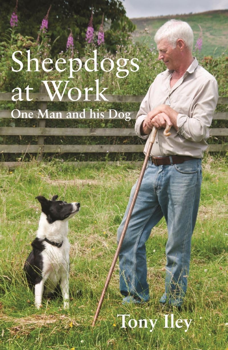 Sheepdogs at Work: One Man and His Dogs book
