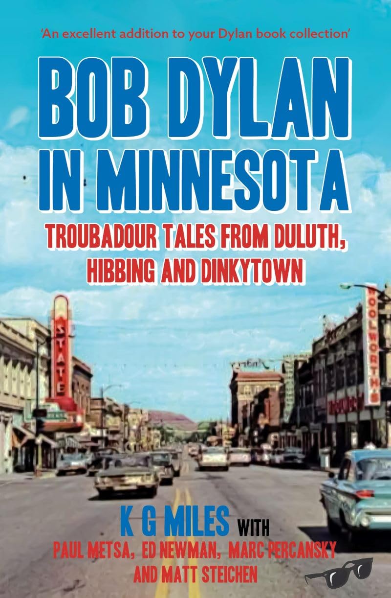 Bob Dylan in Minnesota: Troubadour Tales from Duluth, Hibbing & Dinkytown Pop culture
