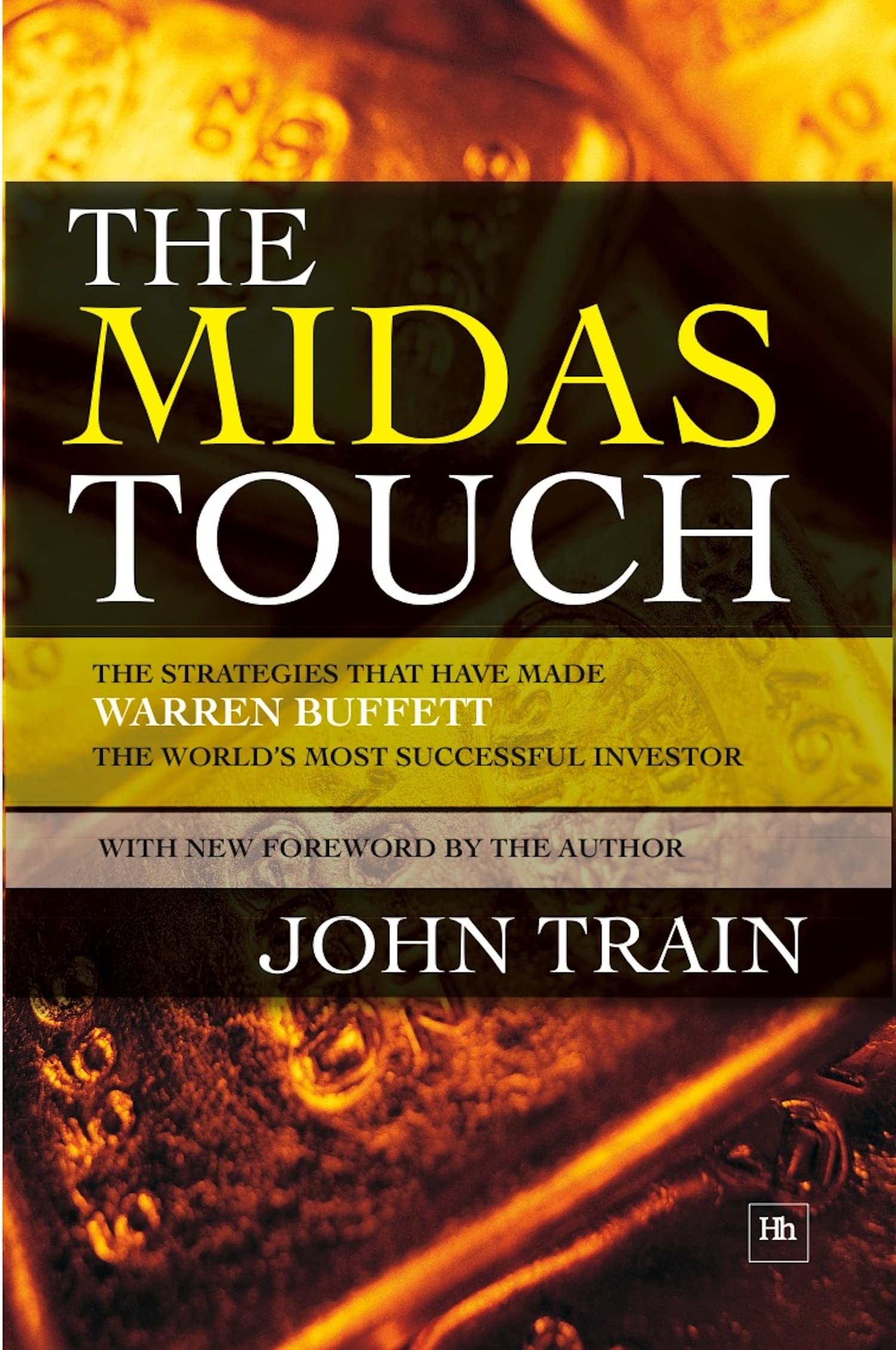 The Midas Touch: The strategies that have made Warren Buffett the world's most successful investor Politics & Society