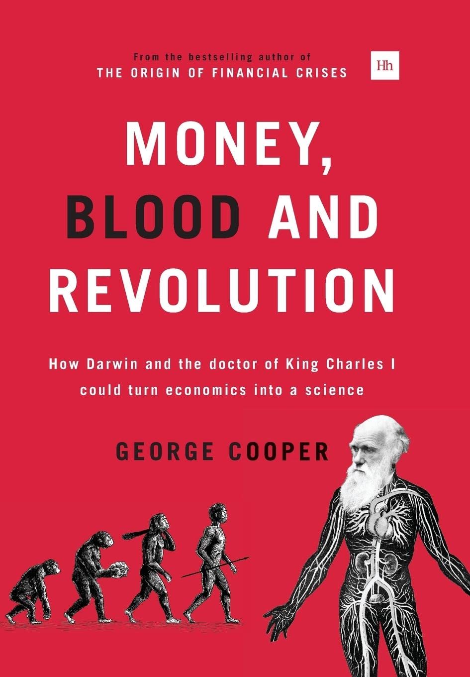 Money, Blood and Revolution: How Darwin and the Doctor of King Charles I Could Turn Economics into a Science Business, Finance & Career