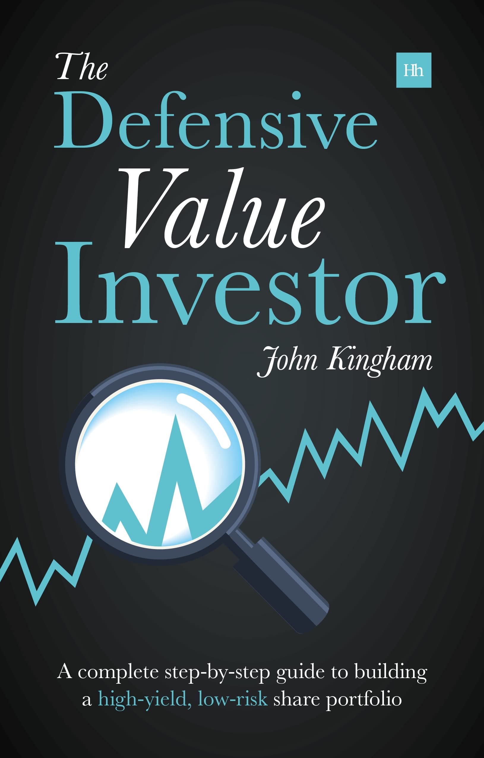 The Defensive Value Investor: A complete step-by-step guide to building a high-yield, low-risk share portfolio Law