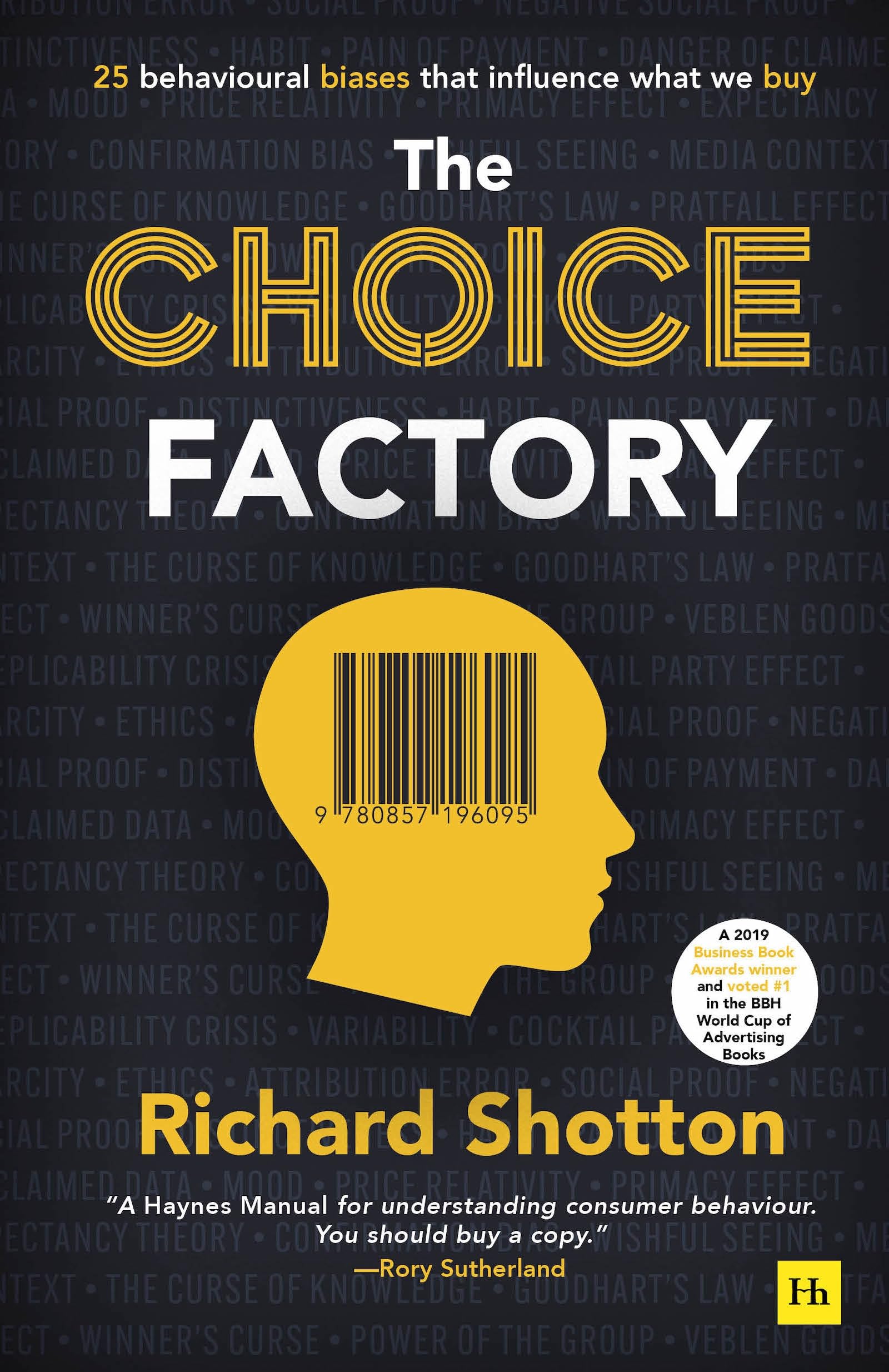 The Choice Factory: How 25 Behavioural Biases Influence the Products We Decide to Buy Media & Communication