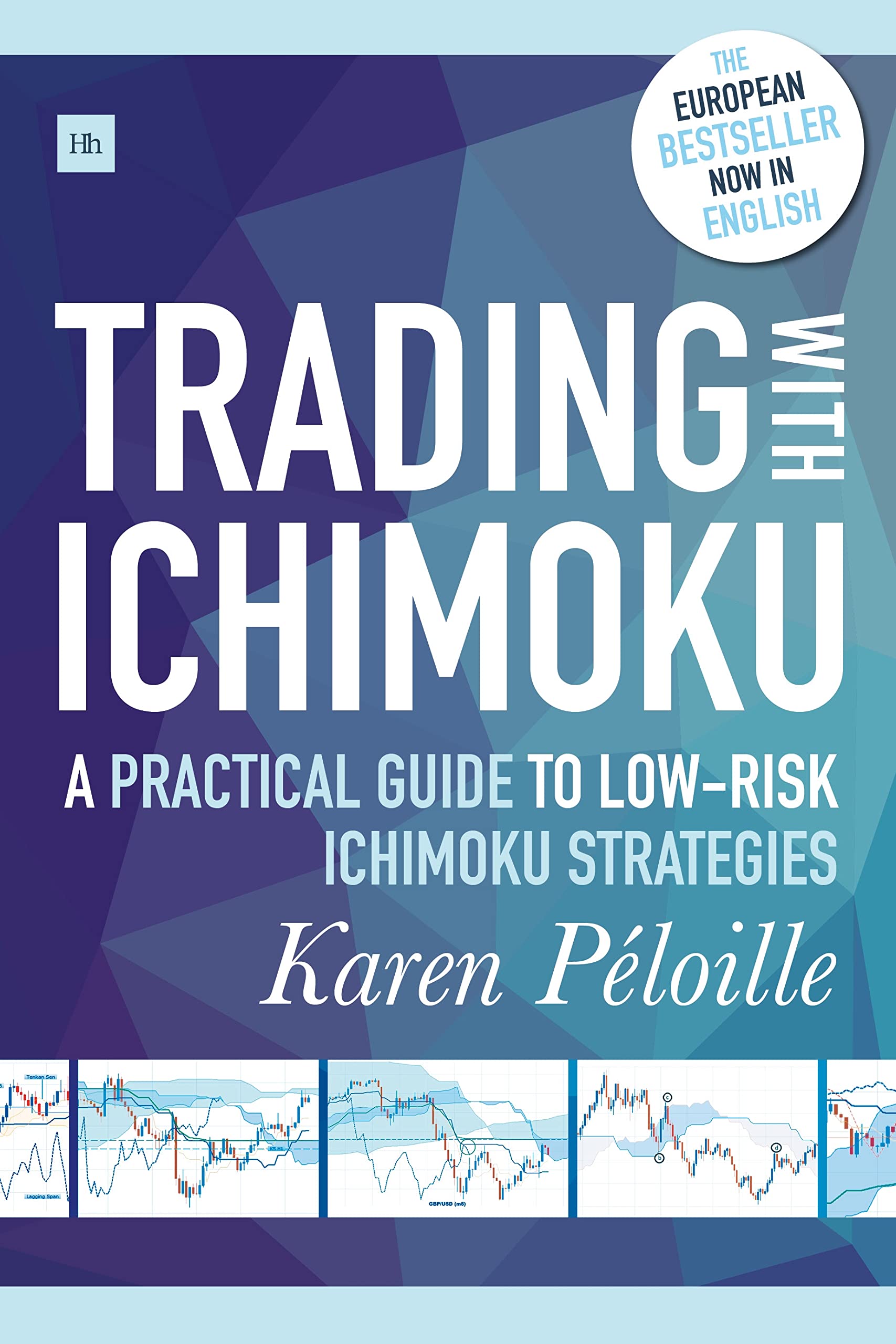 Trading with Ichimoku: A practical guide to low-risk Ichimoku strategies Business, Finance & Career