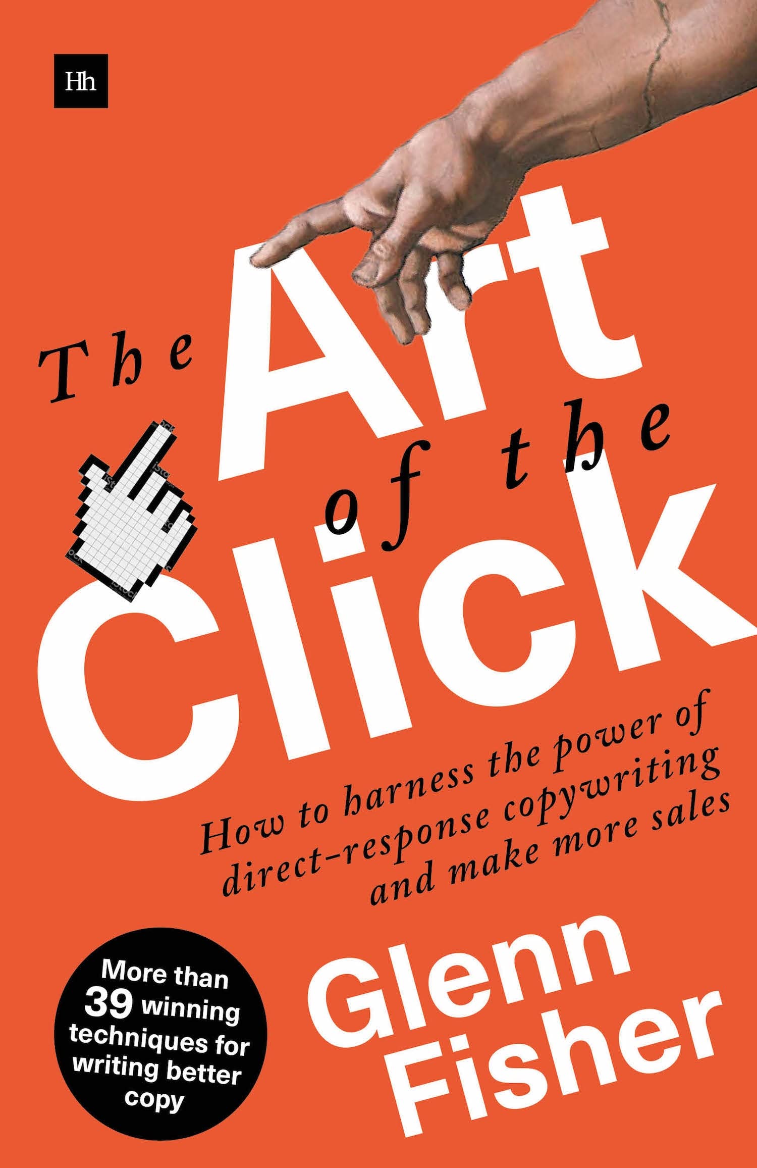 The Art of the Click: How to Harness the Power of Direct-Response Copywriting and Make More Sales Law