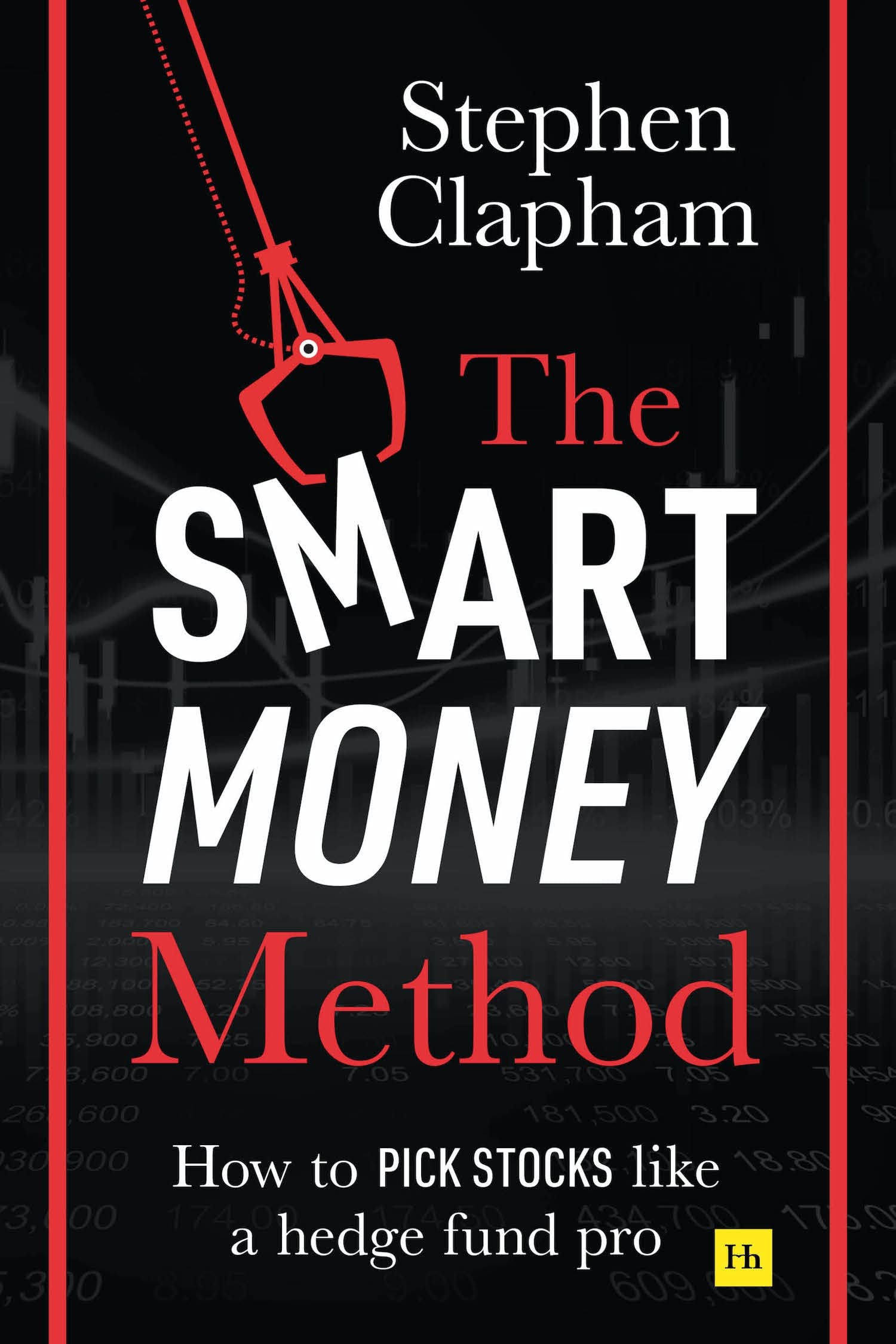 The Smart Money Method: How to pick stocks like a hedge fund pro Business & Technology