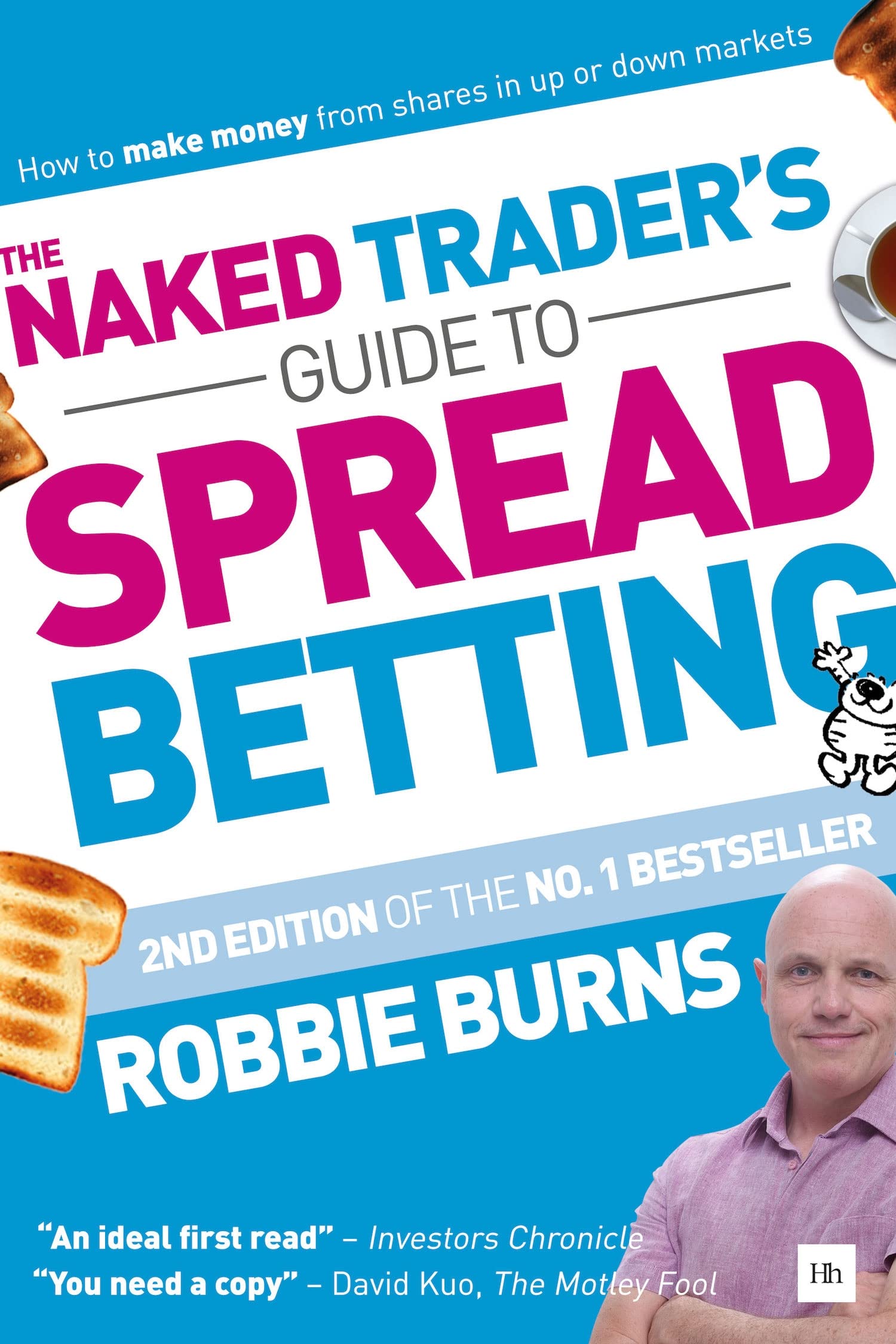 The Naked Trader's Guide to Spread Betting (Second Edition) Business, Finance & Career