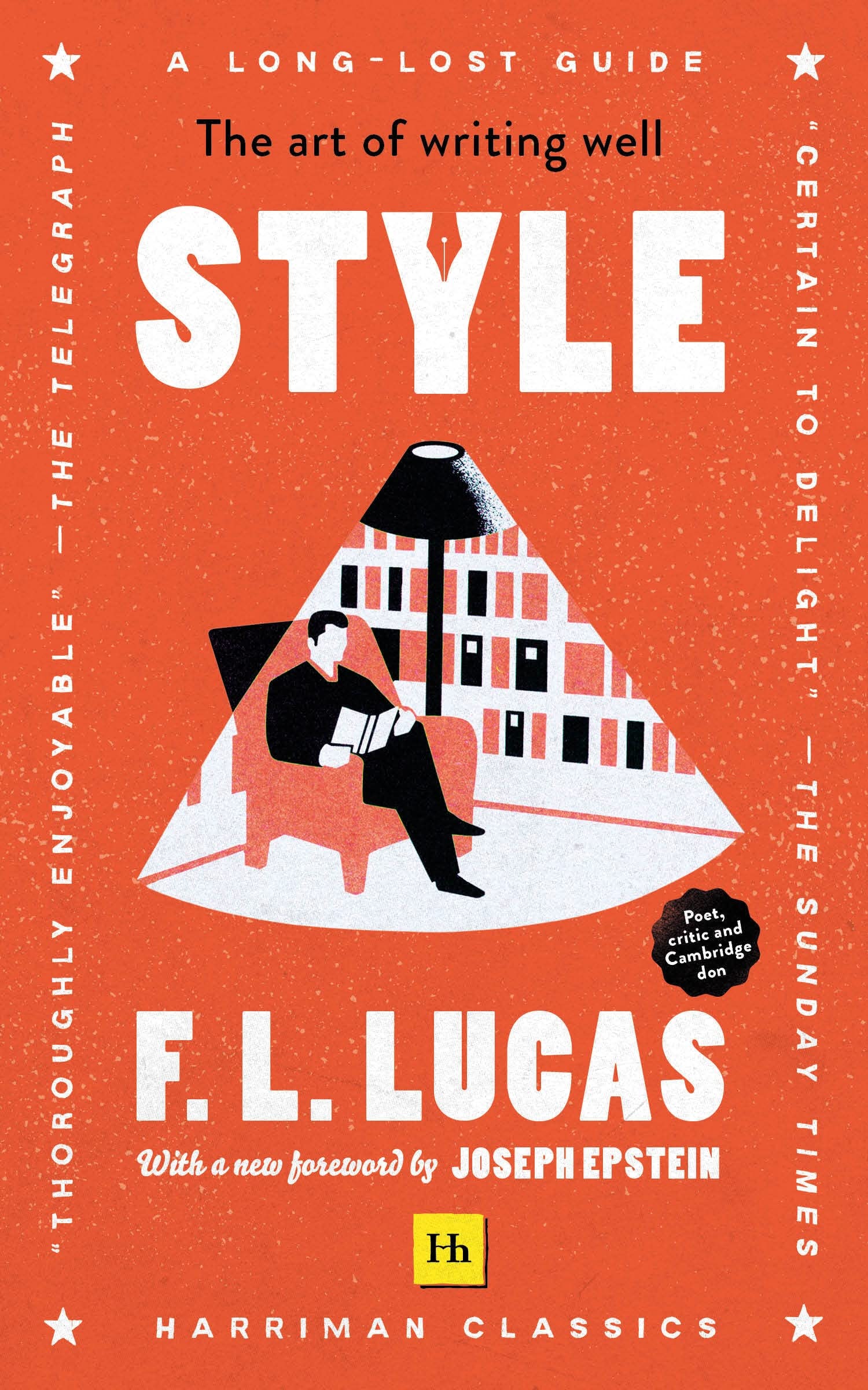 Style: The art of writing well (Harriman Classics) Essays & Short Stories