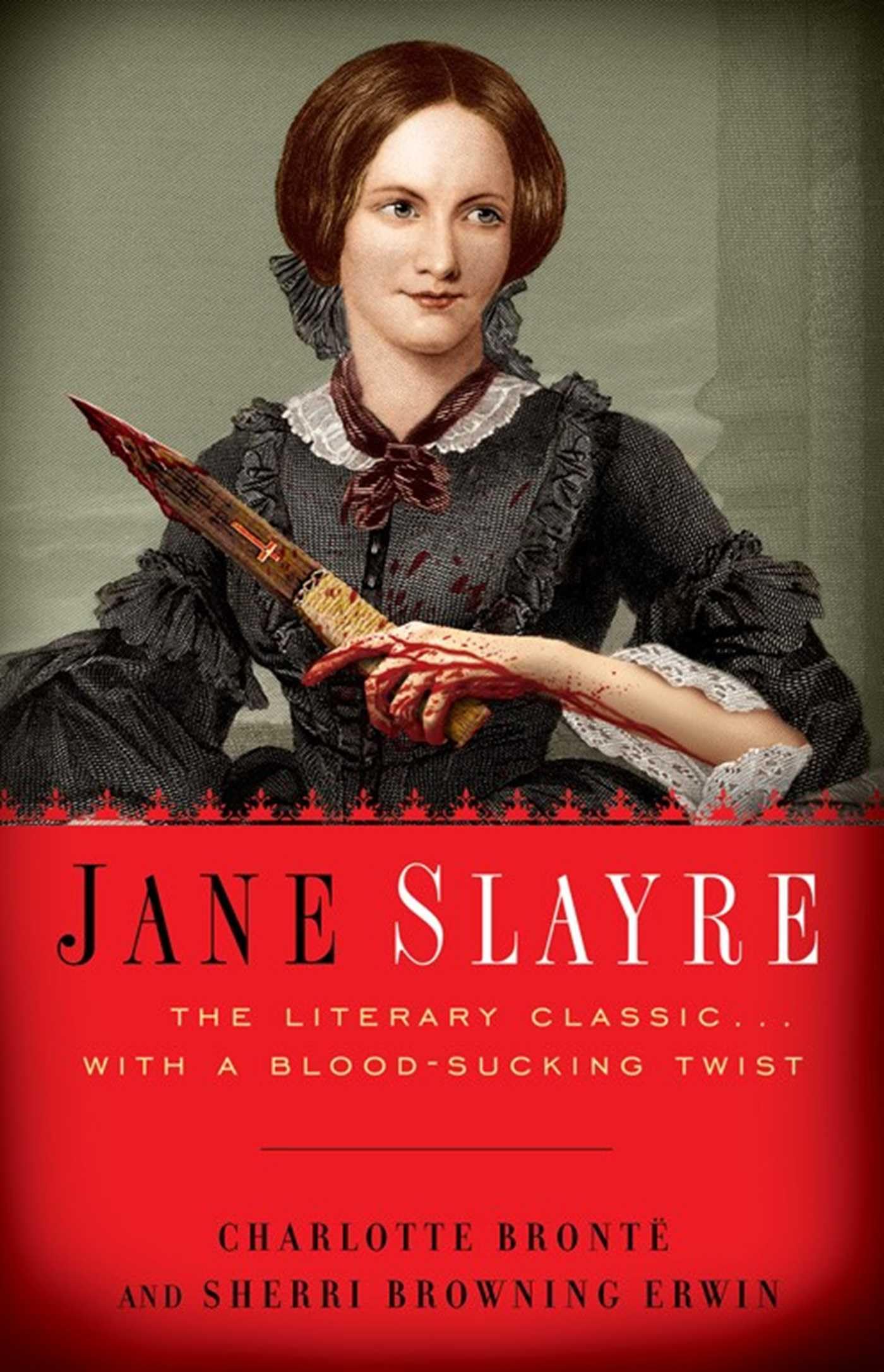 Jane Slayre: The Literary Classic with a Bloodsucking Twist book