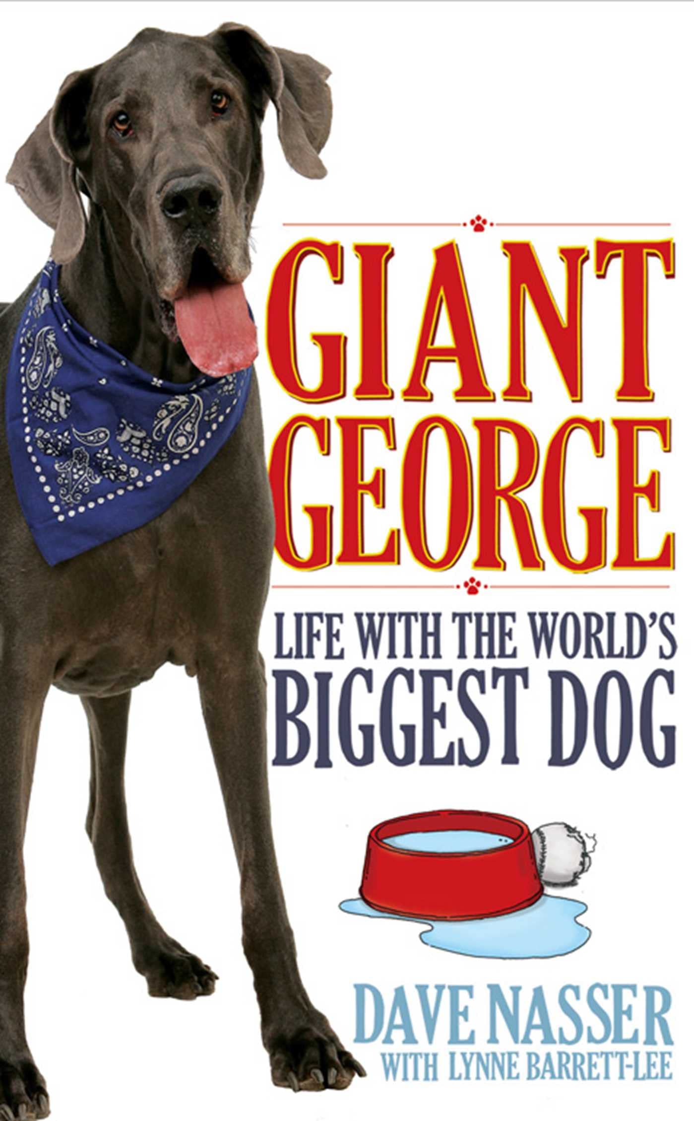 Giant George: Life With the World's Biggest Dog Personalities