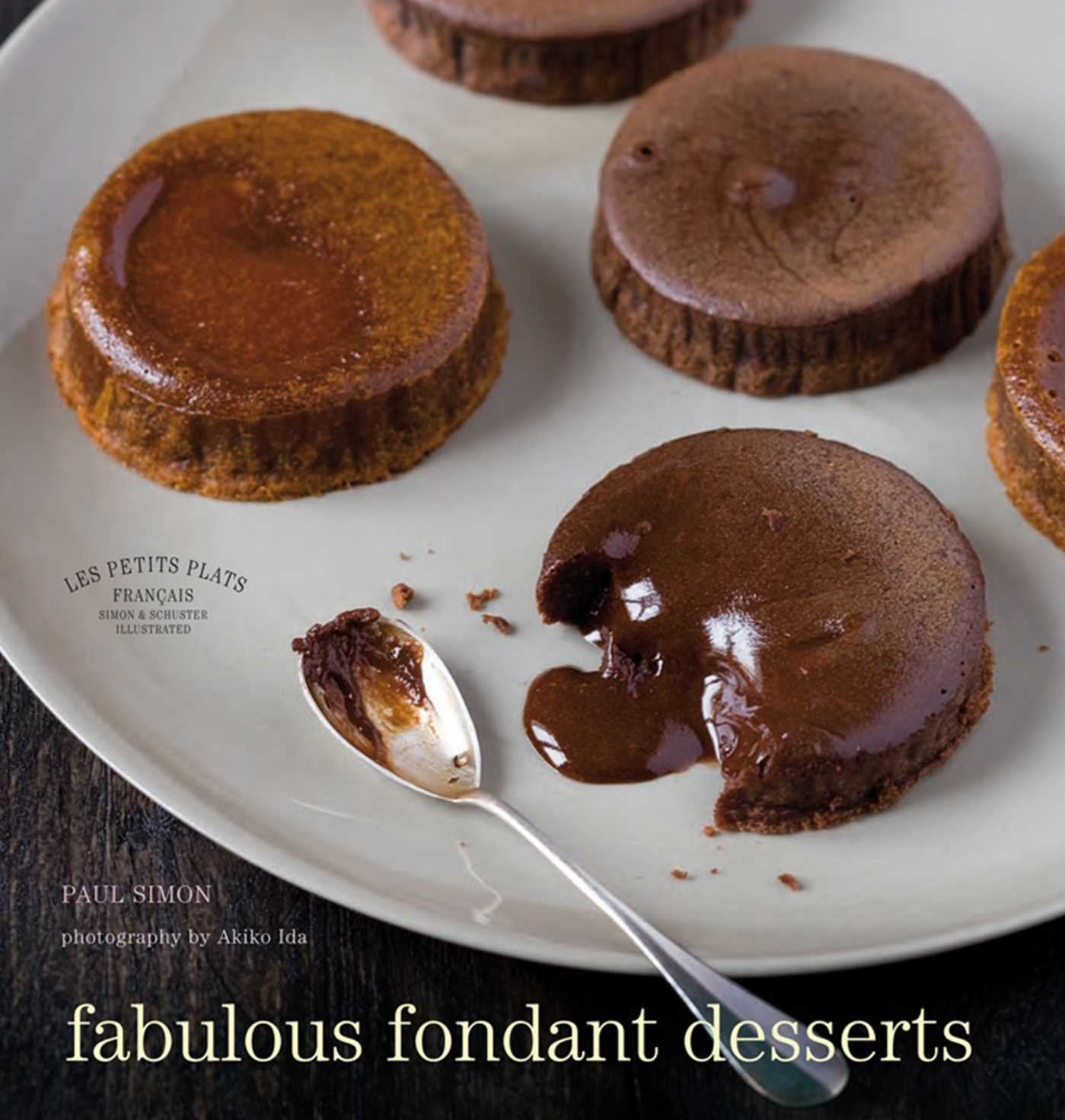 Les Petits Plats Francais: Fabulous Fondant Desserts Leisure, Home & Garden
