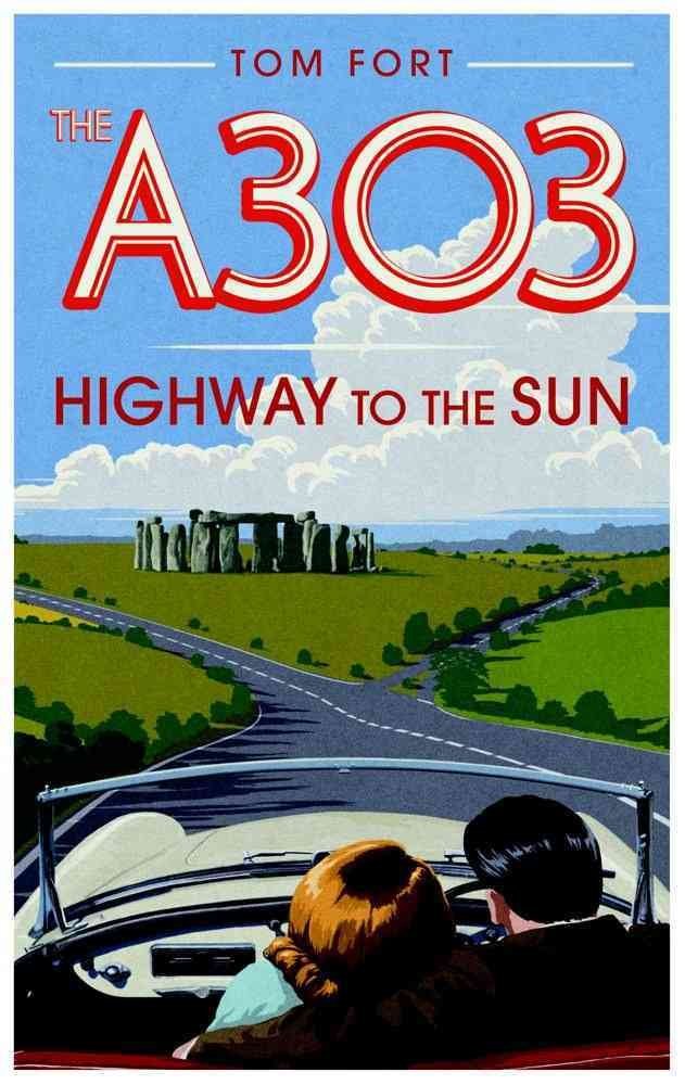 The A303: Highway to the Sun Travelogues