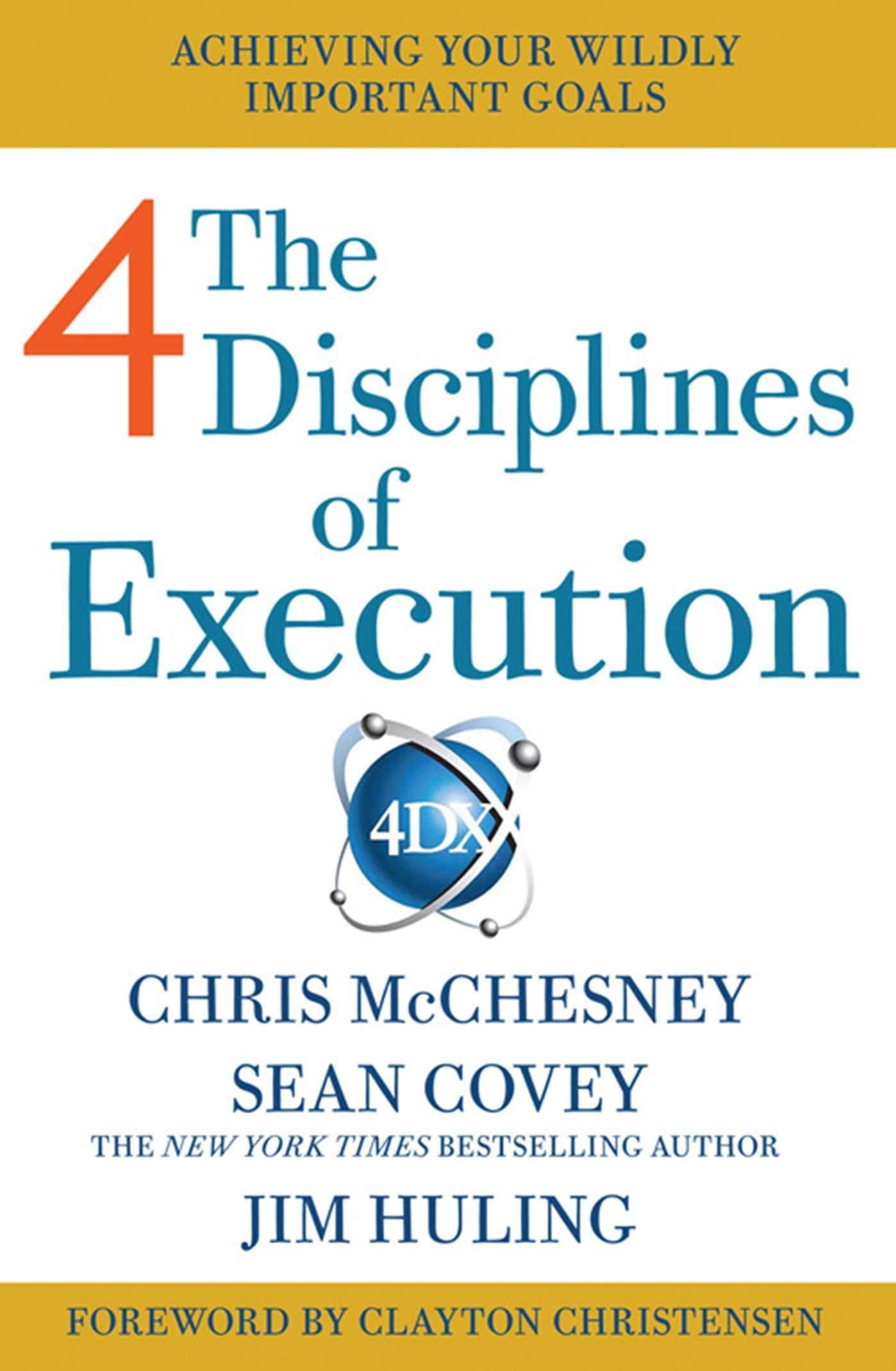 4 Disciplines of Execution: Getting Strategy Done: How To Realize Your Most Wildly Important Goals Business, Finance & Career