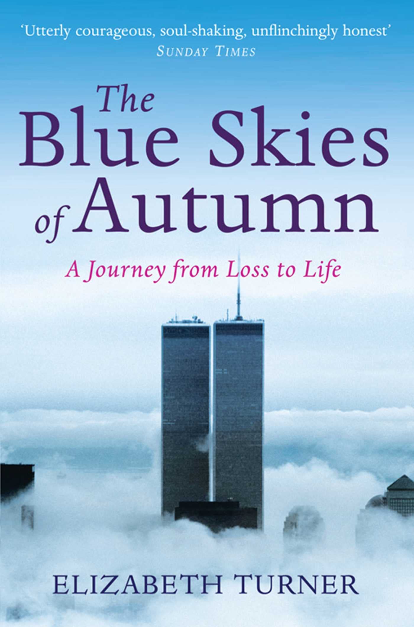 The Blue Skies of Autumn: A Journey from Loss to Life and Finding a Way out of Grief Art & Literature Books