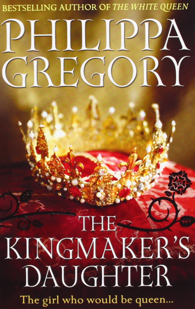 The Kingmaker's Daughter Historical Fiction