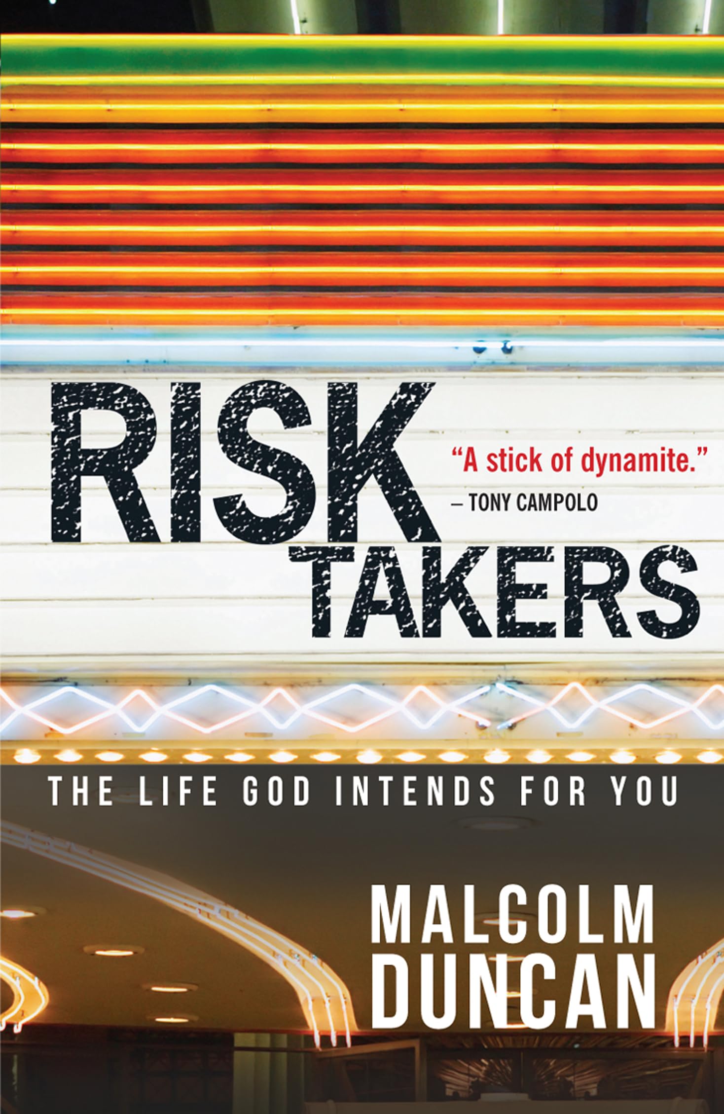 Risk Takers: The Life God Intends For You book
