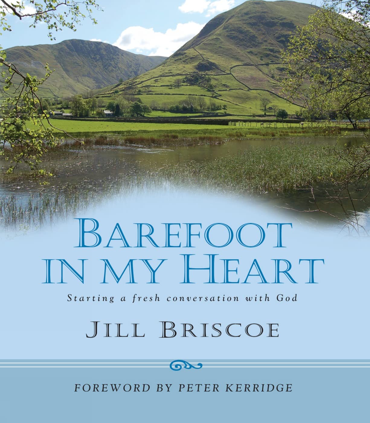 Barefoot in My Heart: Starting a Fresh Conversation With God book