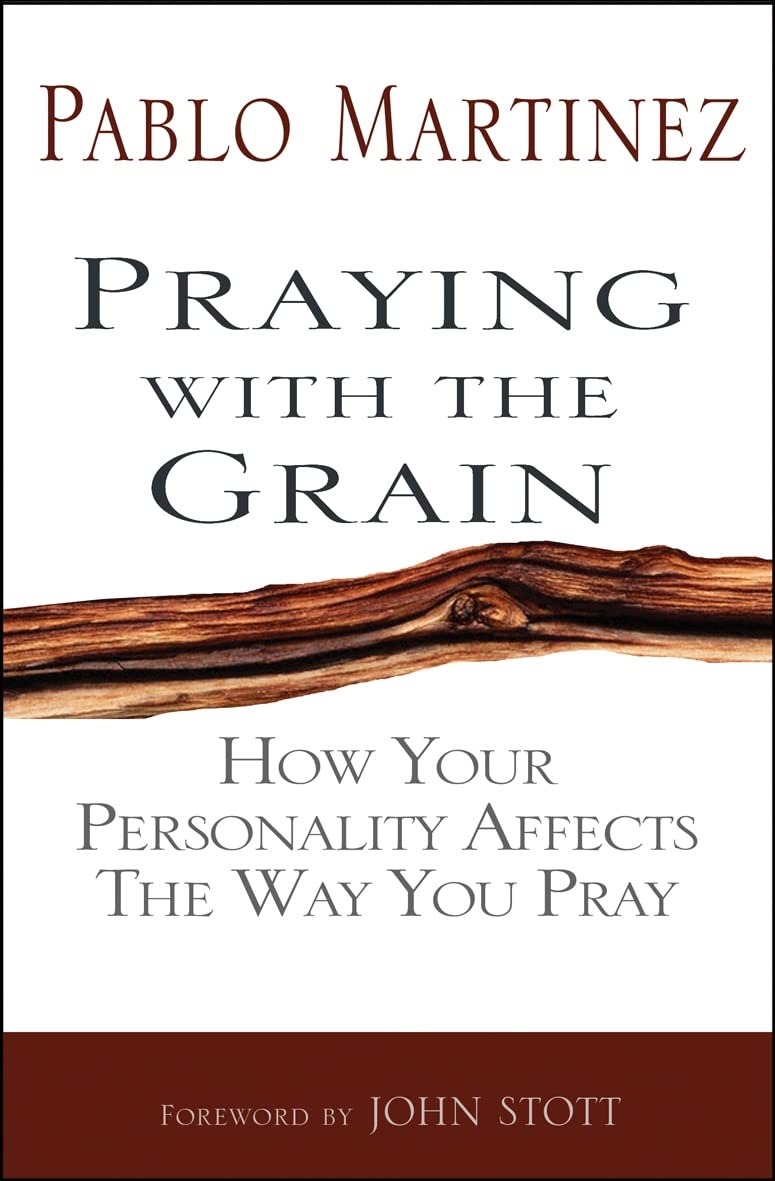 Praying With the Grain: How Your Personality Affects the Way You Pray Religion & Esotericism