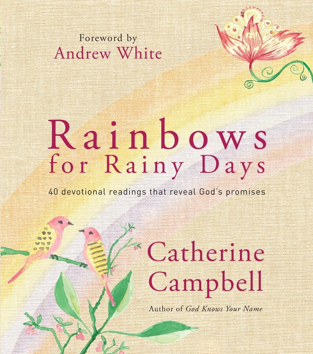 Rainbows for Rainy Days: 40 devotional readings that reveal God's promises Religion & Esotericism