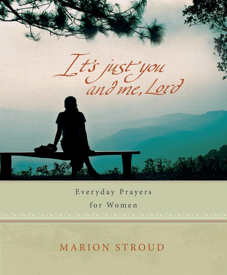 It's Just You and Me, Lord: Everyday prayers for women Film, Art & Culture