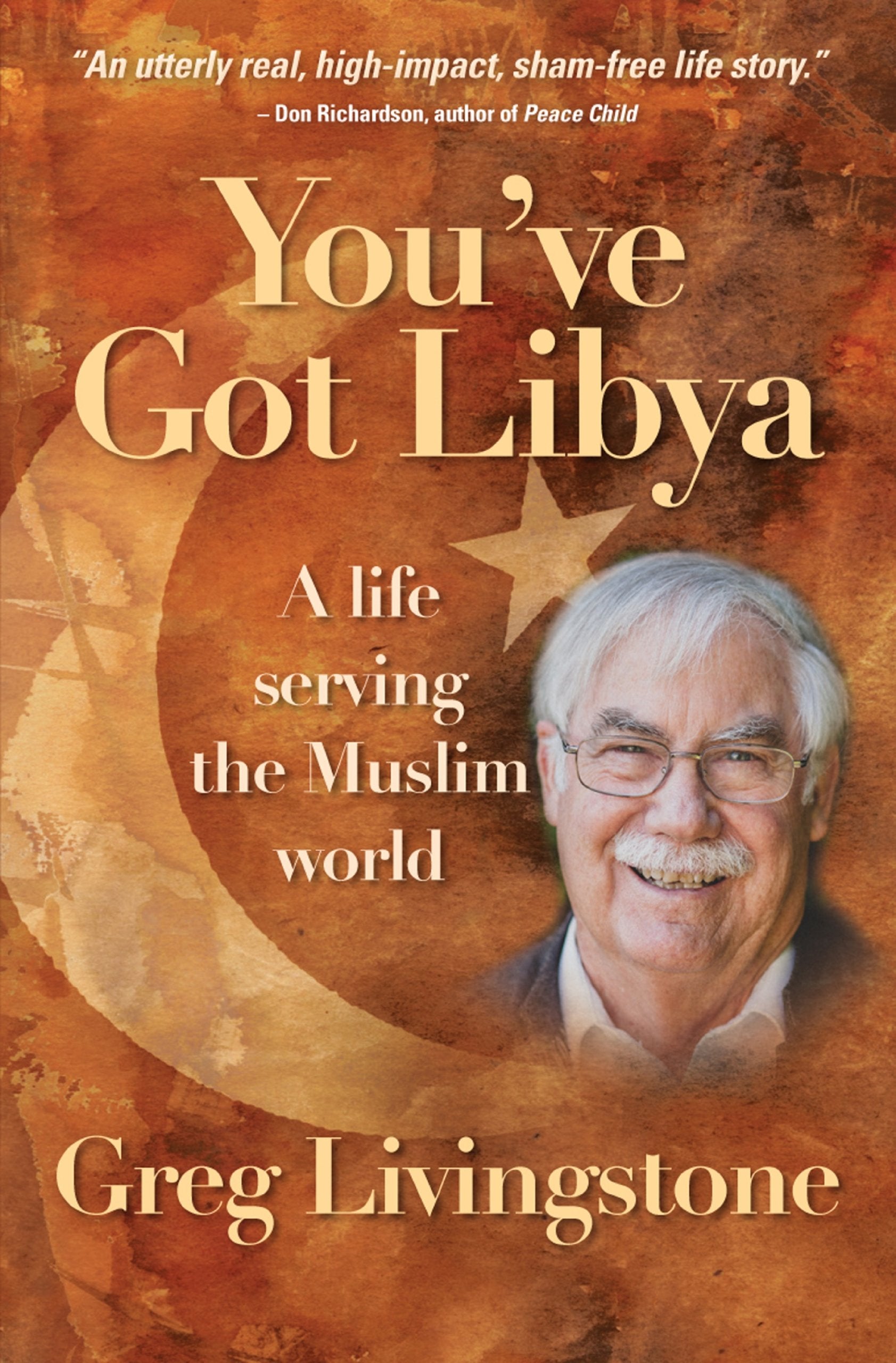 You've Got Libya: A Life Serving The Muslim World book