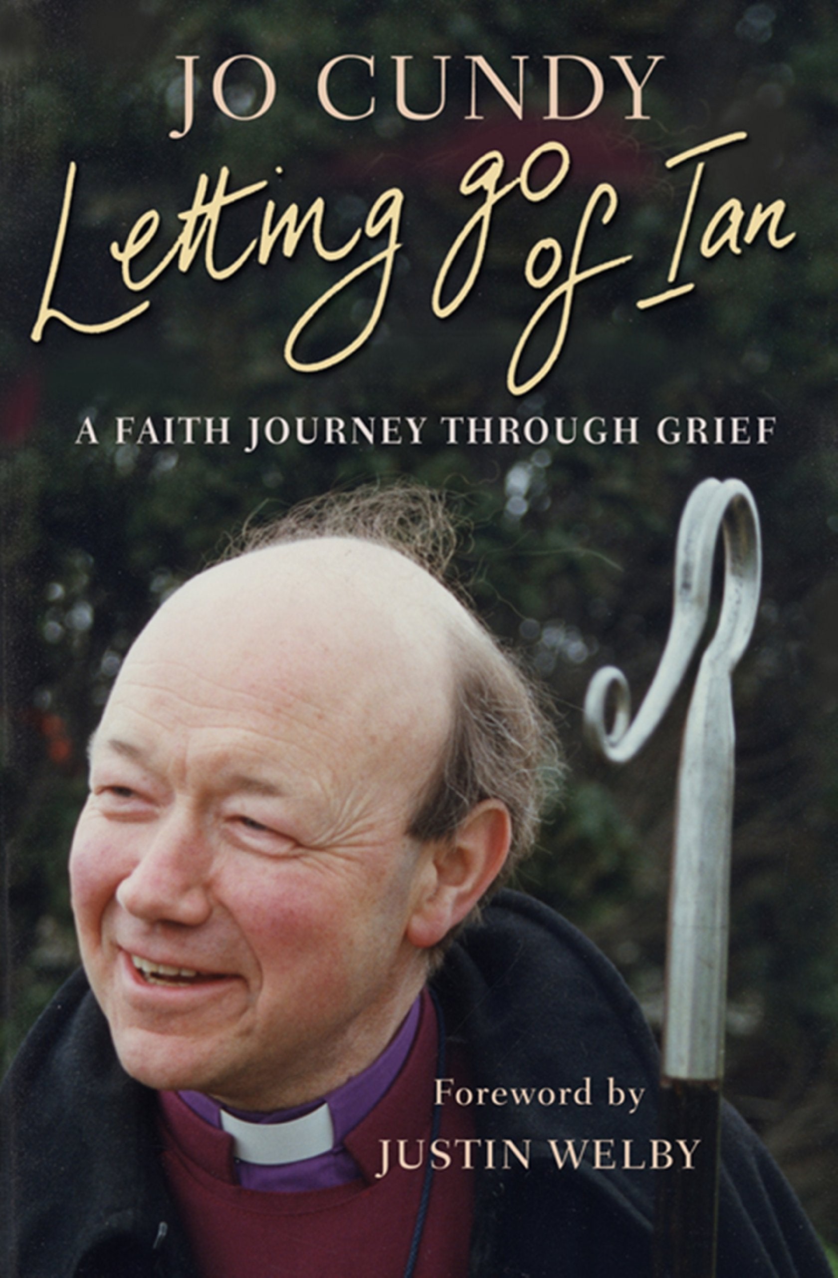 Letting Go of Ian: A Faith Journey Through Grief Politics & Society