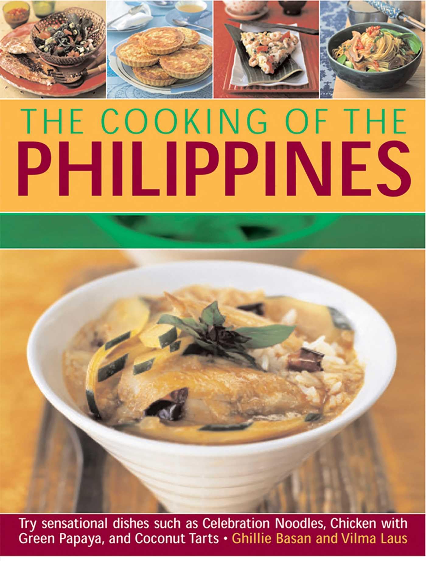Cooking of the Philippines: Classic Filipino Recipes Made Easy, with 70 Authentic Traditonal Dishes Shown Step by Step in More Than 400 Beautiful Leisure, Home & Garden