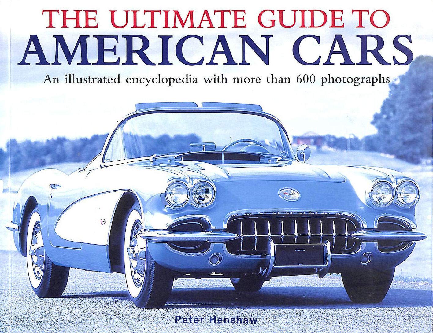 THE ULTIMATE GUIDE TO AMERICAN CARS Books