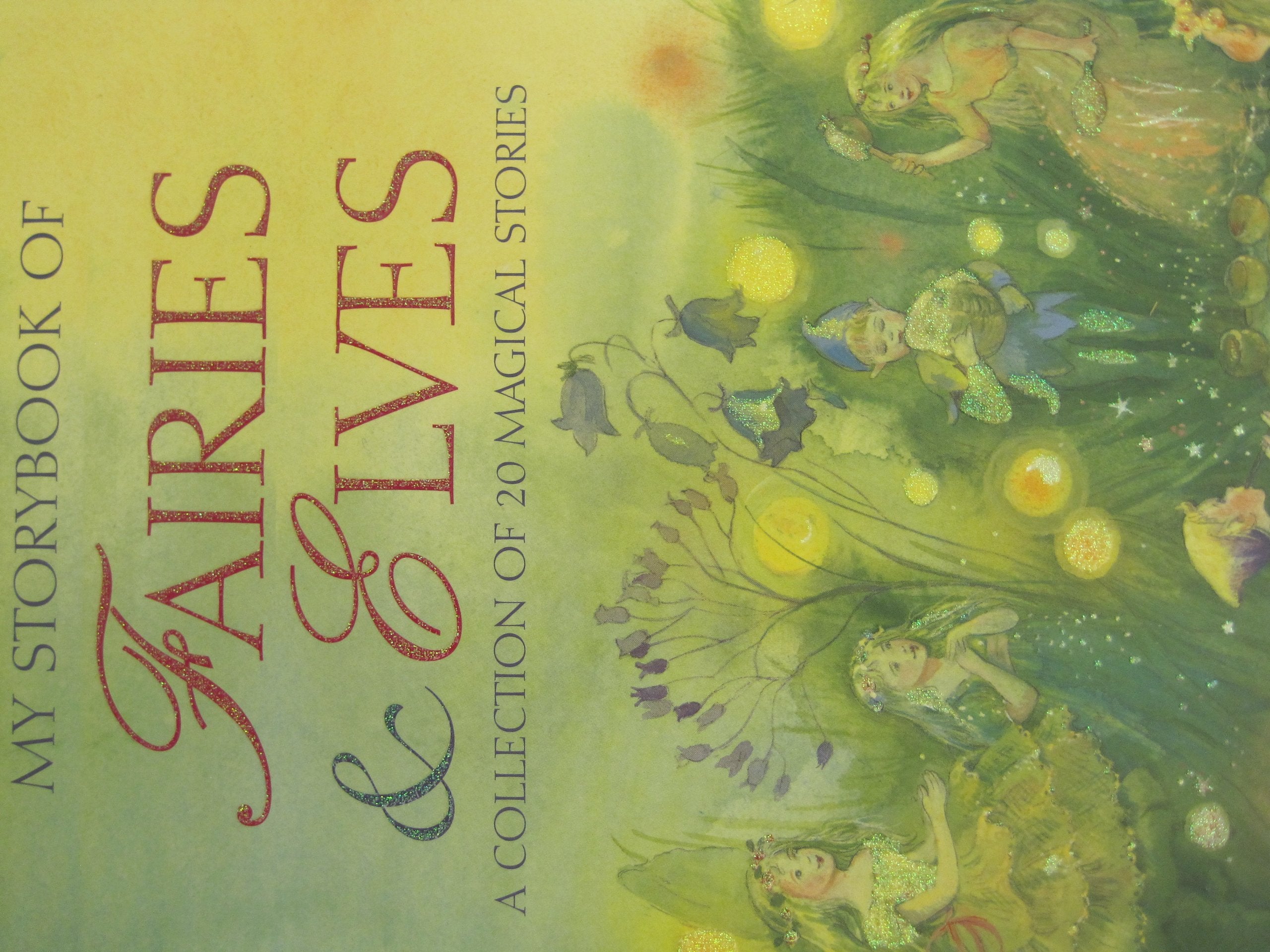 Fairies & Elves (My Storybook of Faries & Elves: A Collection of 20 Magical Stories) book