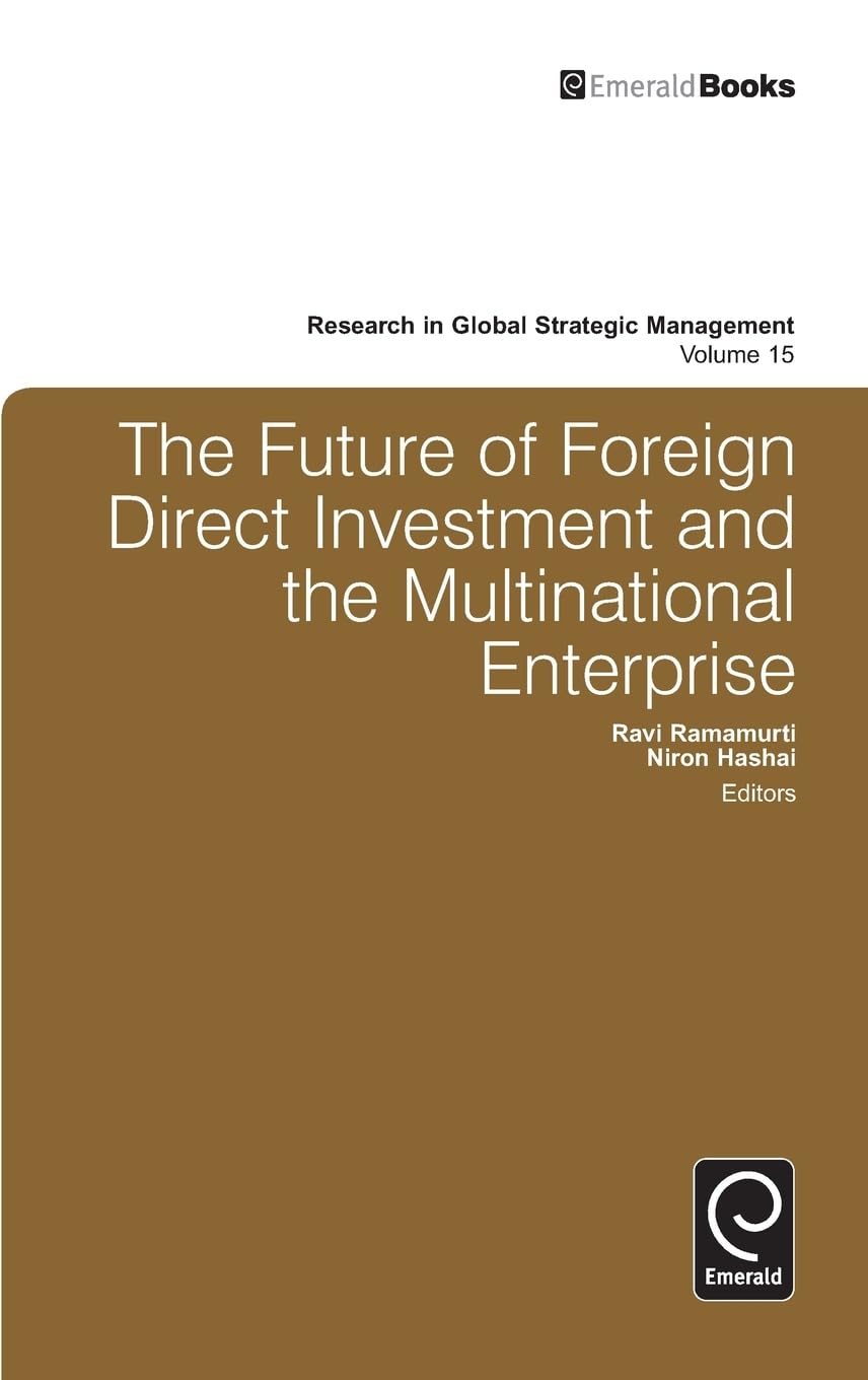 The Future of Foreign Direct Investments and the Multinational Enterprise book