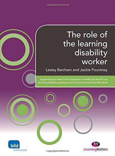 The Role of the Learning Disability Worker: Supporting the Level 2 and 3 Diplomas in Health and Social Care (Learning Disability Pathway) and the ... Unit and Common Induction Standards) Social Sciences