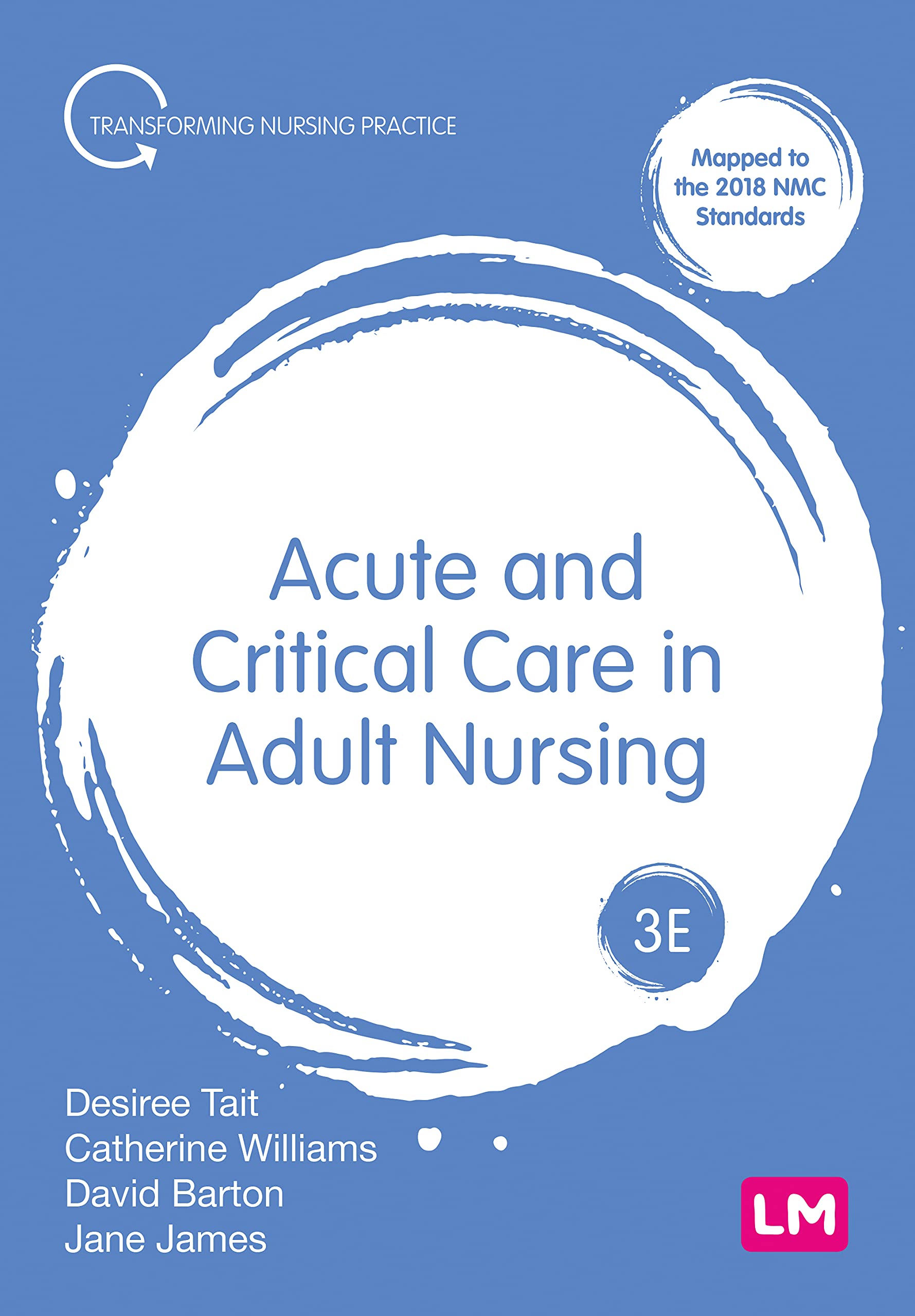 Acute and Critical Care in Adult Nursing (Transforming Nursing Practice Series) book