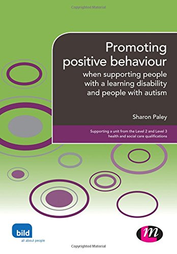 Promoting positive behaviour when supporting people with a learning disability and people with autism (Mandatory Unit and Common Induction Standards) Social Sciences