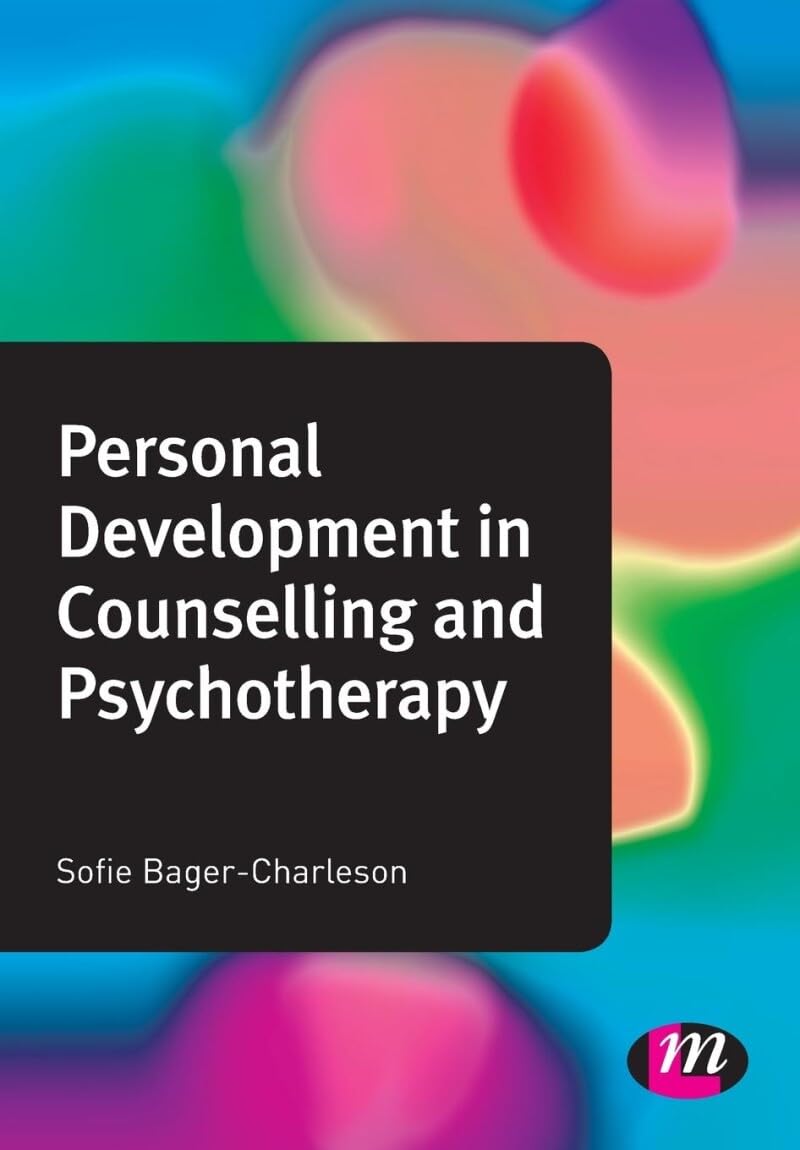 Personal Development in Counselling and Psychotherapy (Counselling and Psychotherapy Practice Series) Medicine