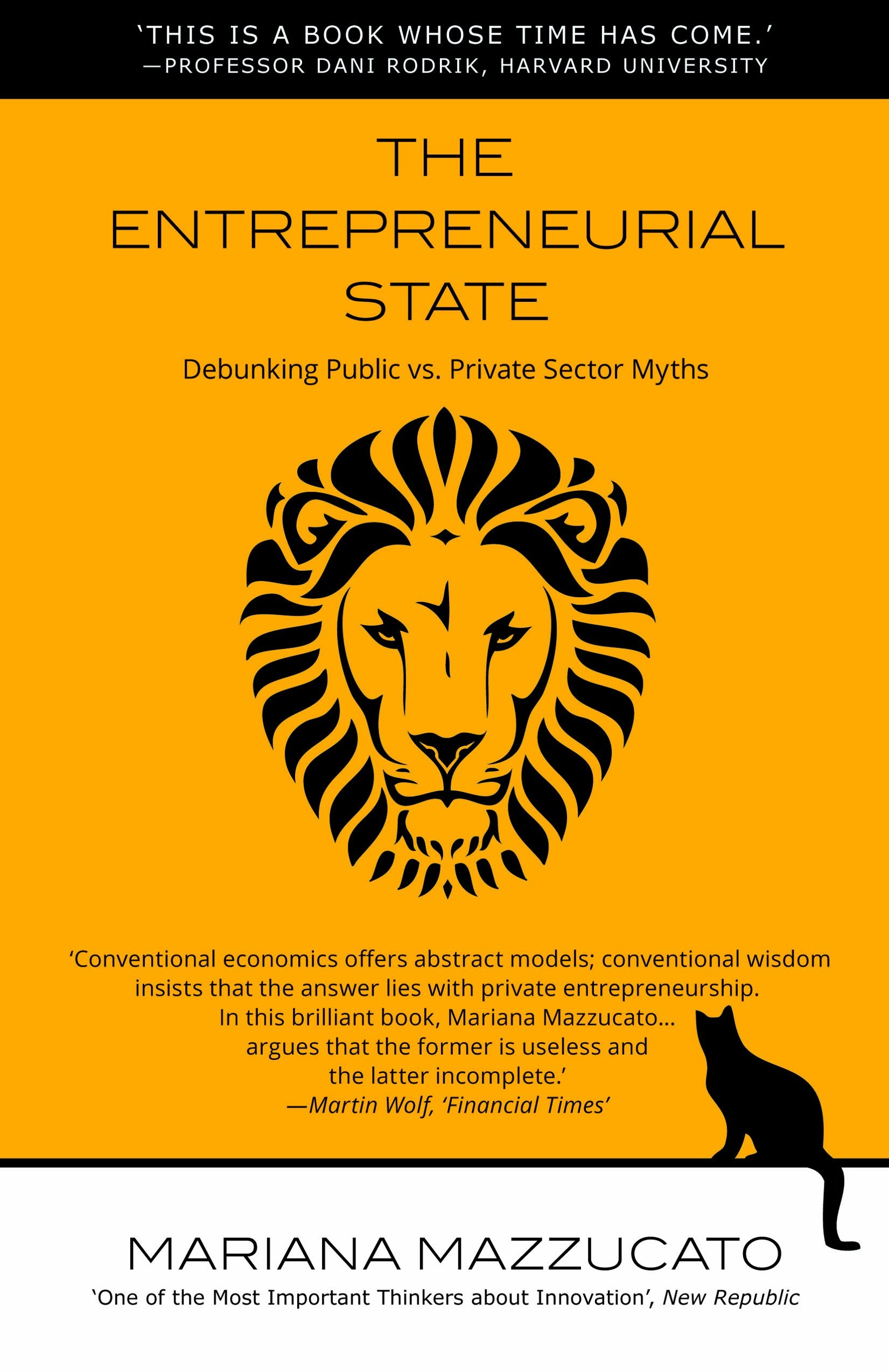 The Entrepreneurial State: Debunking Public vs. Private Sector Myths (Anthem Other Canon Economics, Band 2) Business, Finance & Career