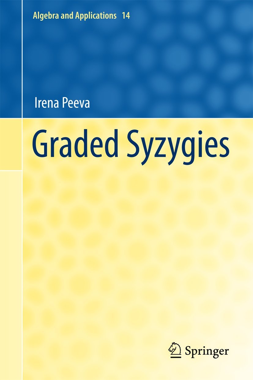 Graded Syzygies (Algebra and Applications, 14, Band 14) Mathematics