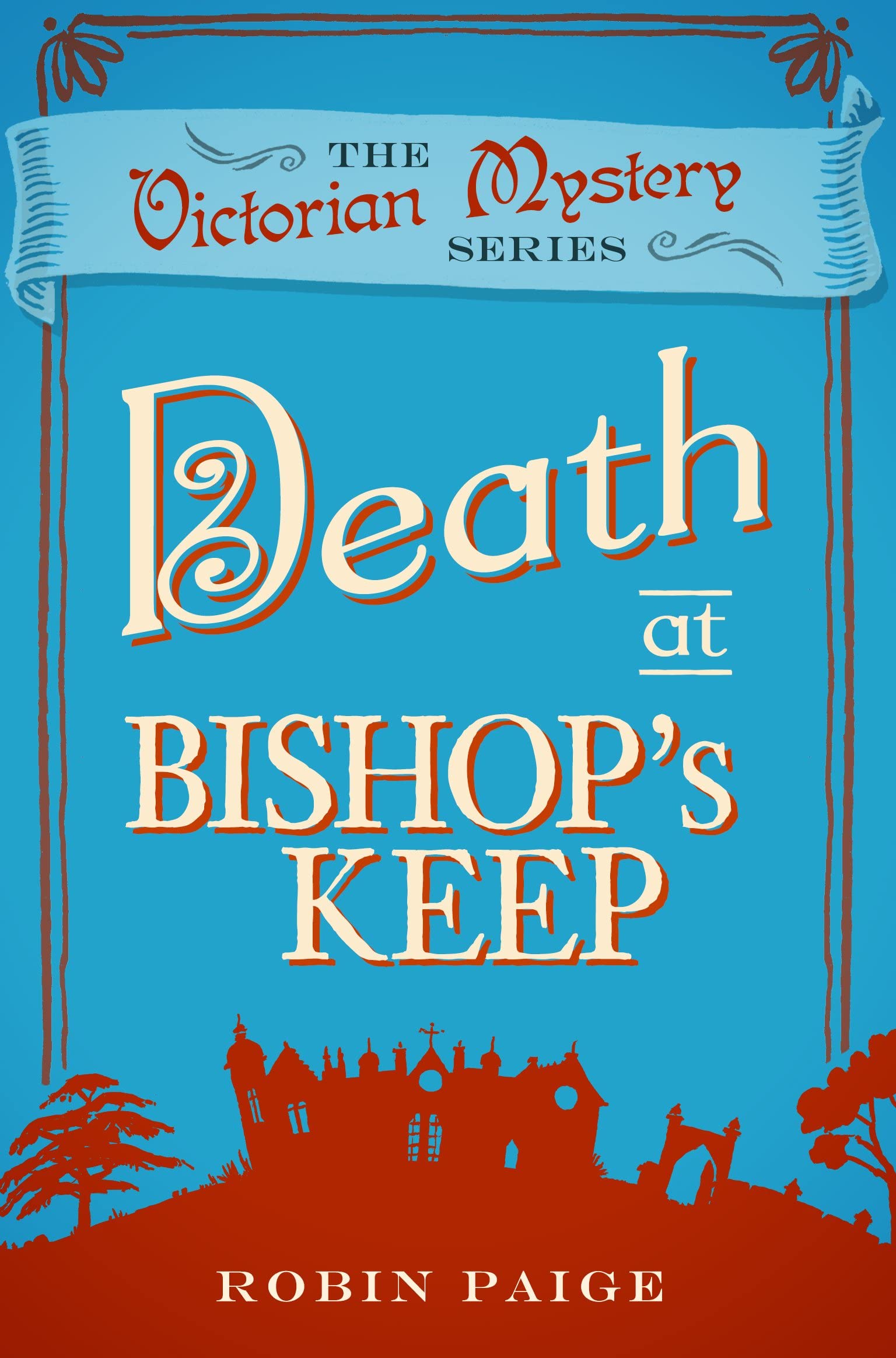 Death at Bishop's Keep: A Victorian Mystery (1) Detective & CSI