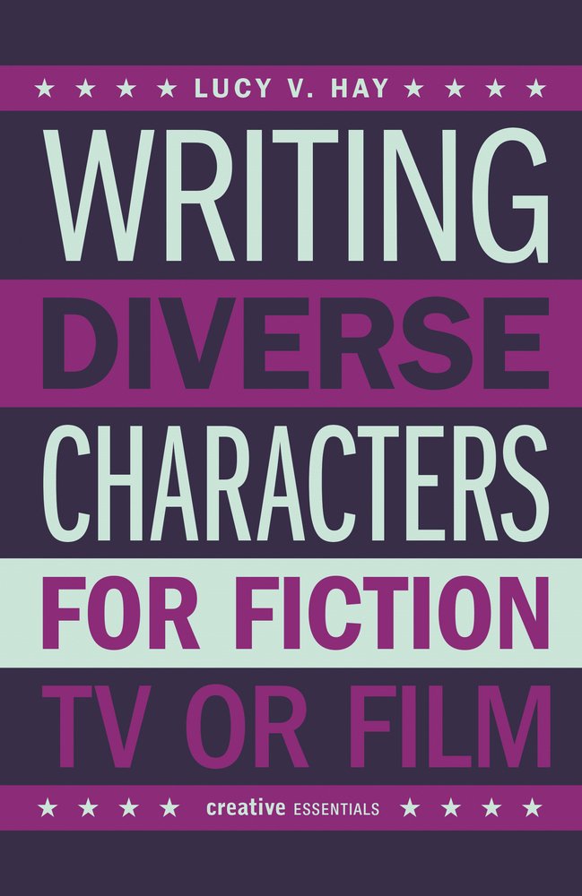 Writing Diverse Characters for Fiction, TV or Film Media & Communication