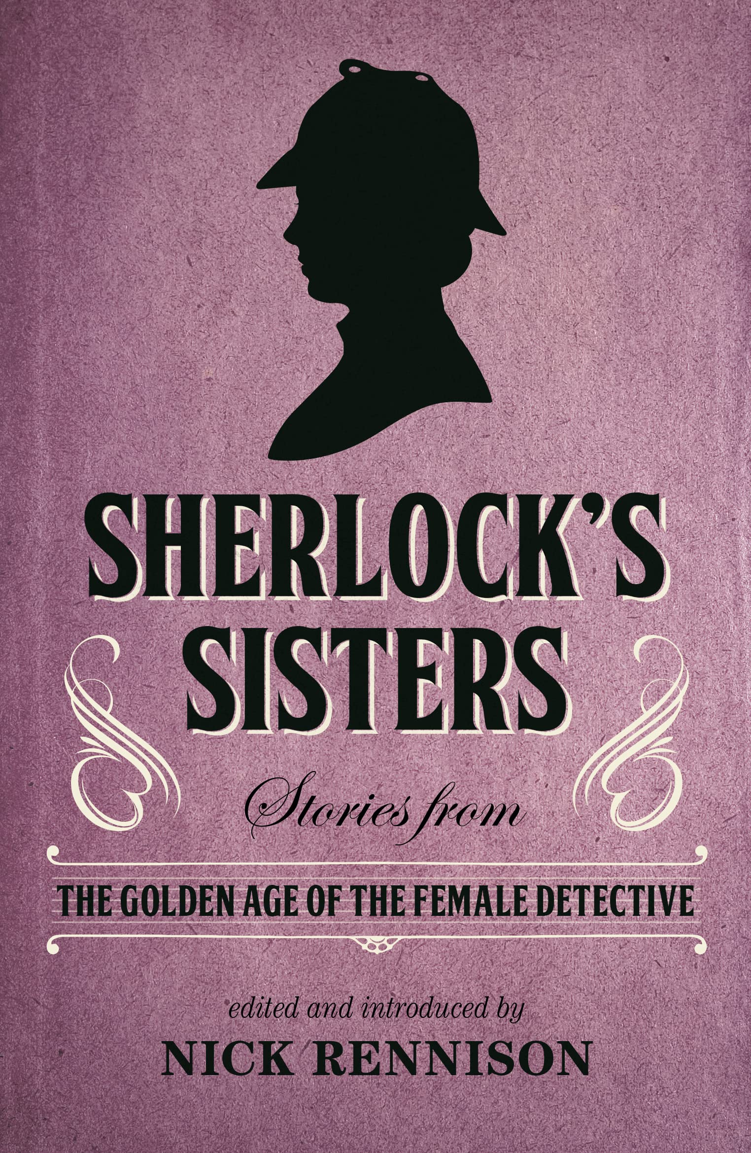 Sherlock's Sisters: Stories from the Golden Age of the Female Detective Contemporary literature