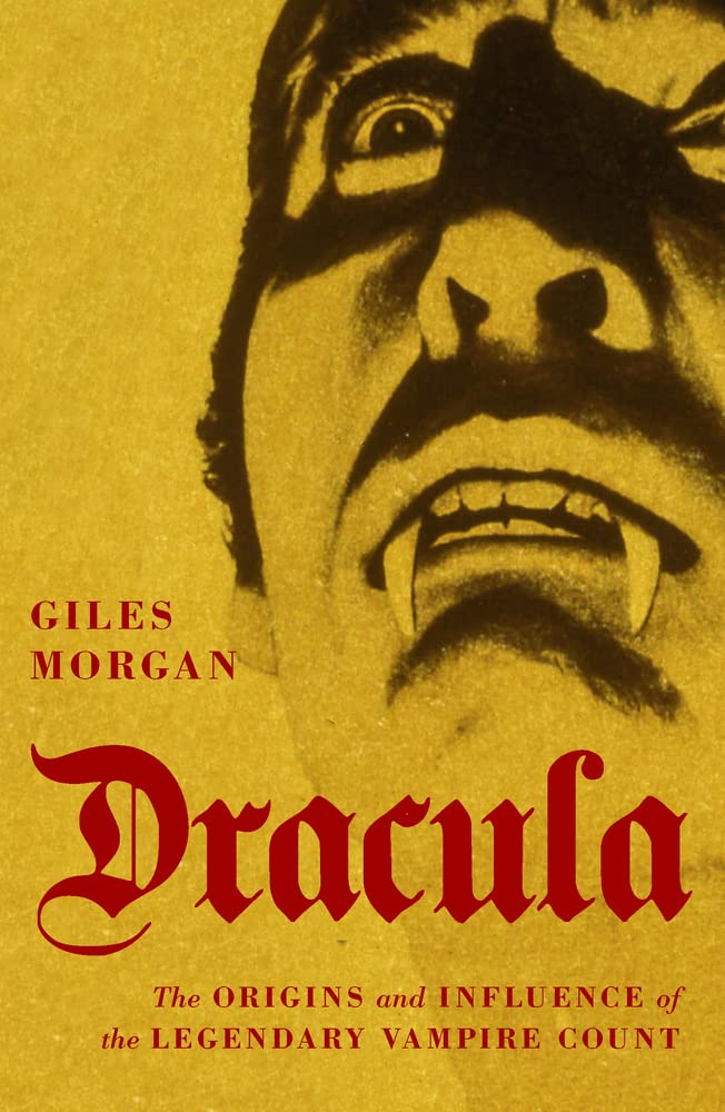Dracula: The Origins and Influence of the Legendary Vampire Count Books