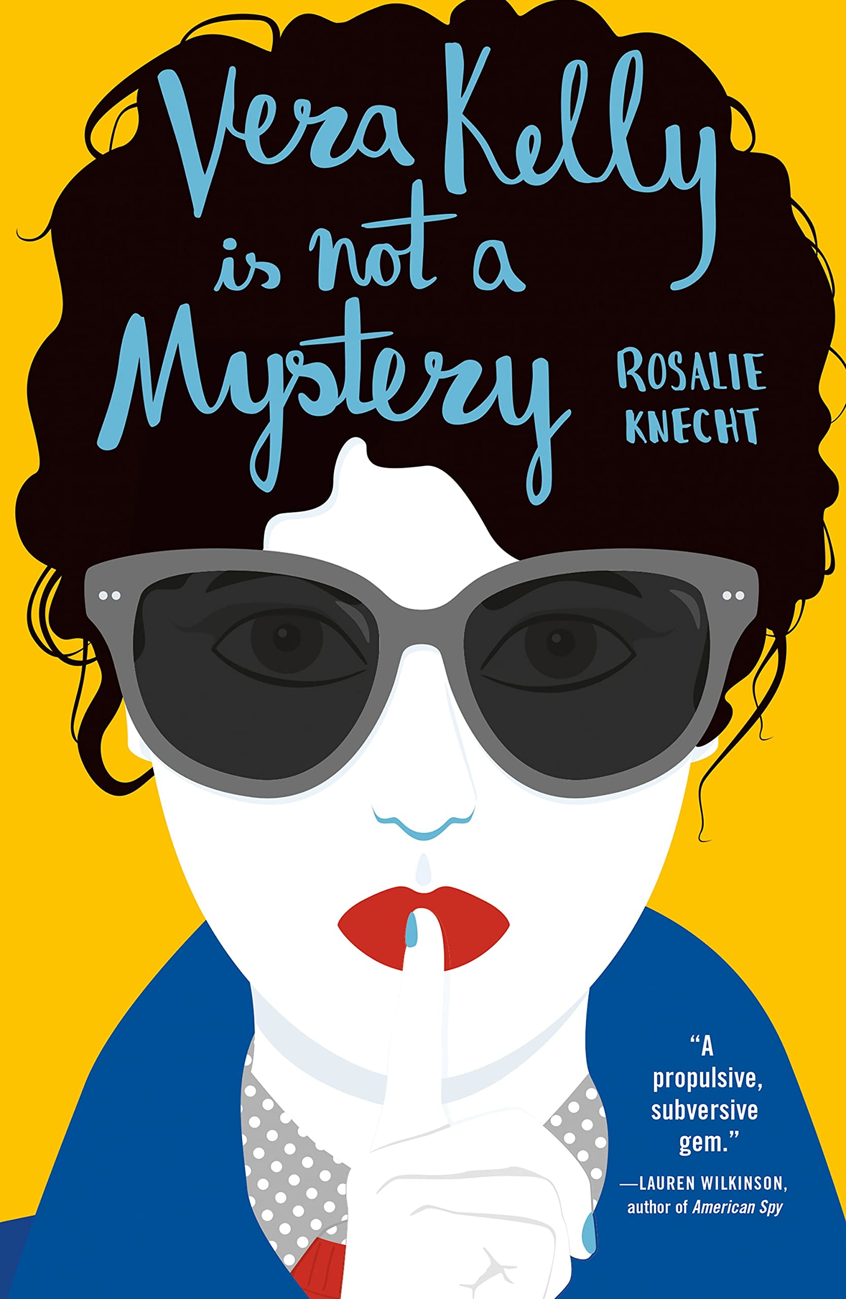 Vera Kelly Is Not A Mystery Historical Fiction