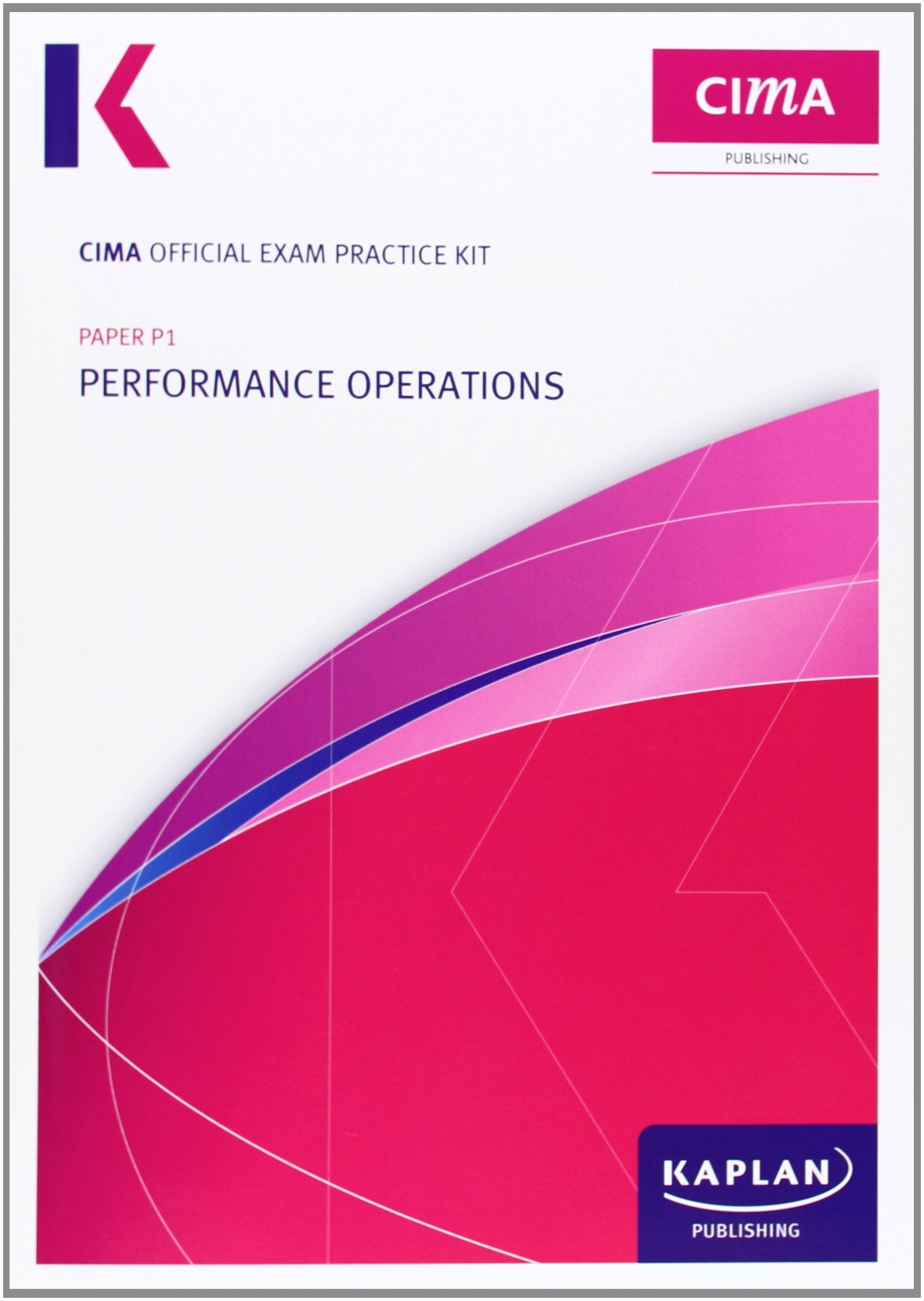 P1 Performance Operations - CIMA Practice Exam Kit book