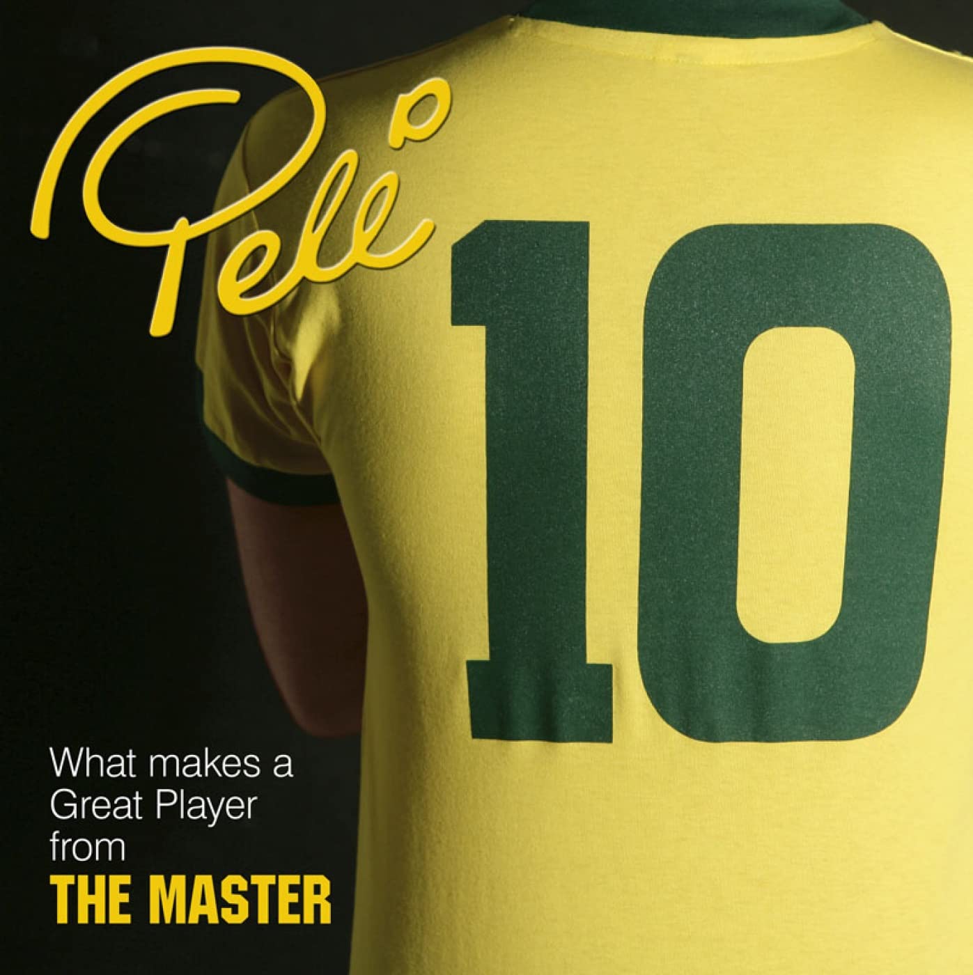 Pele 10: What Makes a Great Play from The Master book
