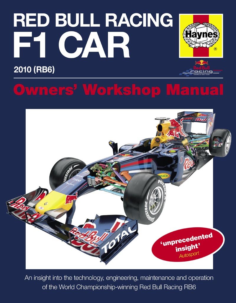 Red Bull Racing F 1 Car: An Insight into the Technology, Engineering, Maintenance and Operation of the World Championshi: An insight into the ... Red Bull Racing RB6 (Owner's Workshop Manual) Leisure & Fun