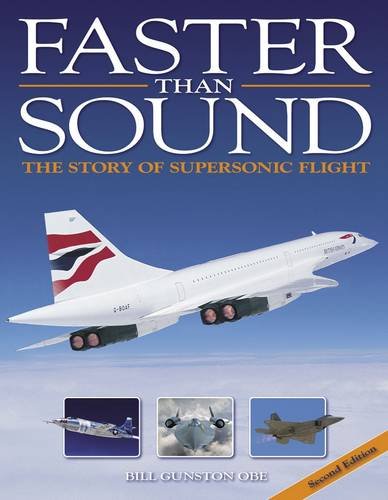 Faster than Sound: The Story of Supersonic Flight Business & Technology