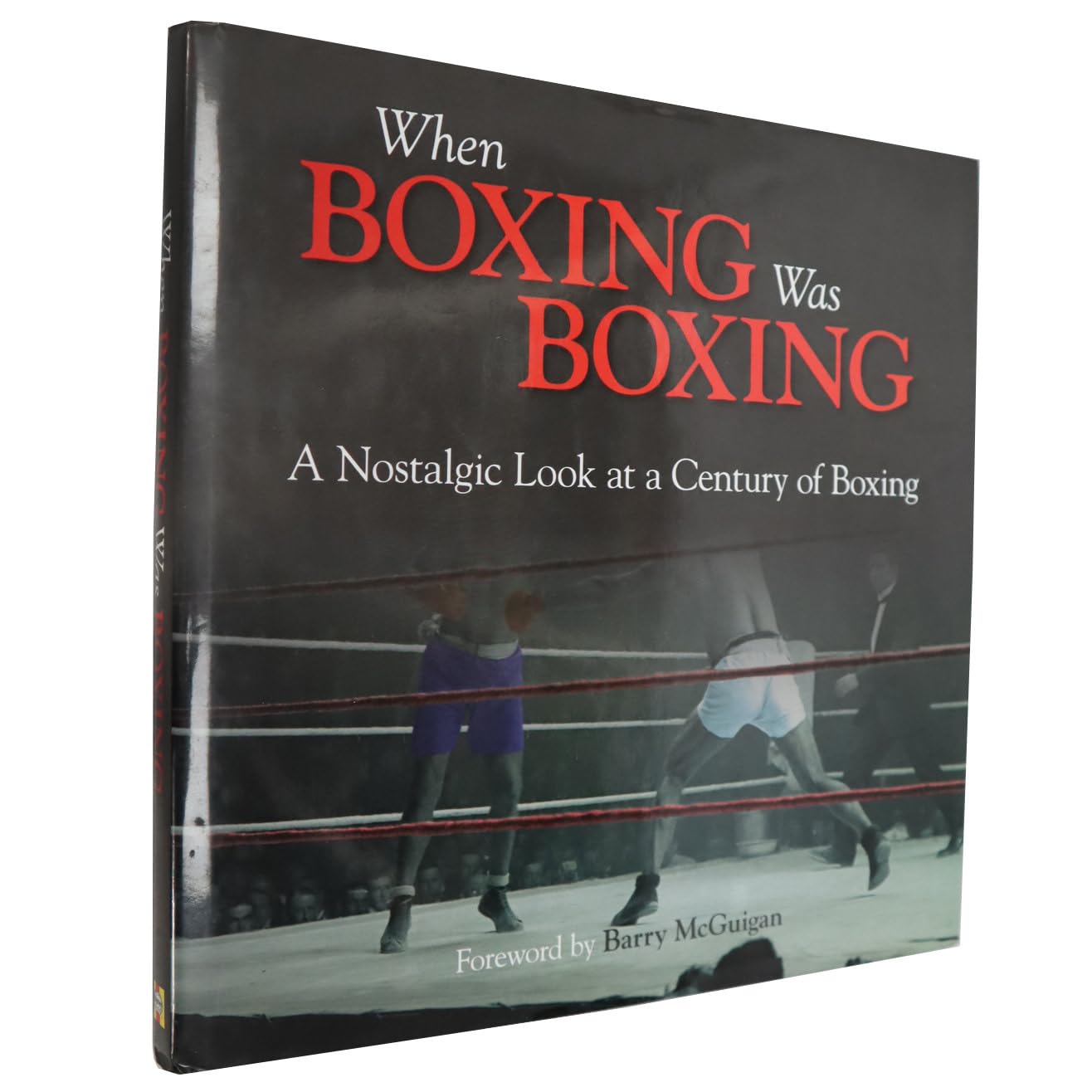 When Boxing Was Boxing: A Nostalgic Look at a Century of Boxing Leisure & Fun