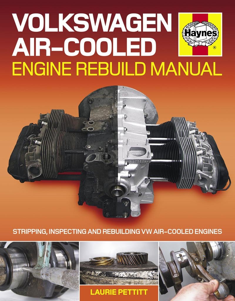 Volkswagen Air-Cooled Engine Rebuild Manual: Stripping, Inspecting and Rebuilding VW Air-Cooled Engines Business, Finance & Career
