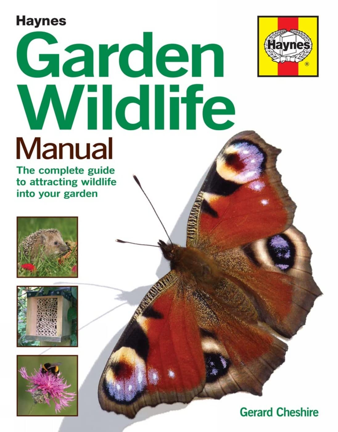 Haynes Garden Wildlife Manual: The Complete Guide to Attracting Wildlife into Your Garden book