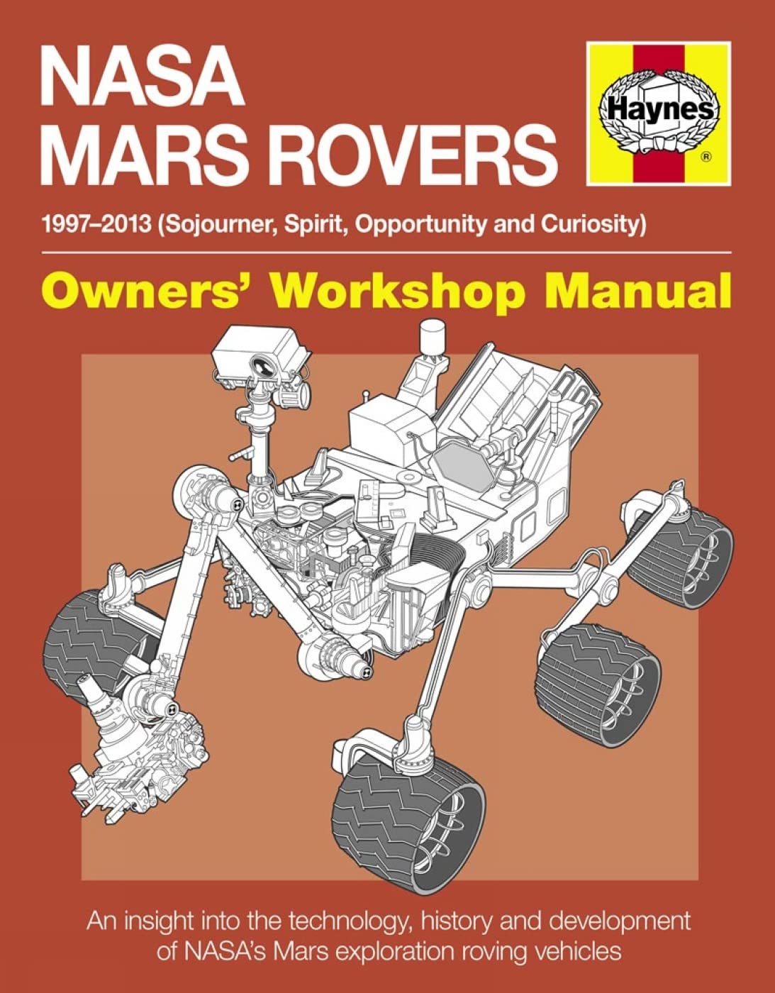 NASA Mars Rovers Manual: 1997-2013 (Sojourner, Spirit, Opportunity and Curiosity) book