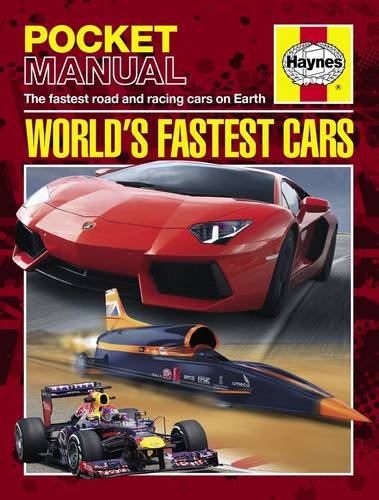 World's Fastest Cars: The Fastest Road and Racing Cars on Earth (Haynes Pocket Manual) Business & Technology