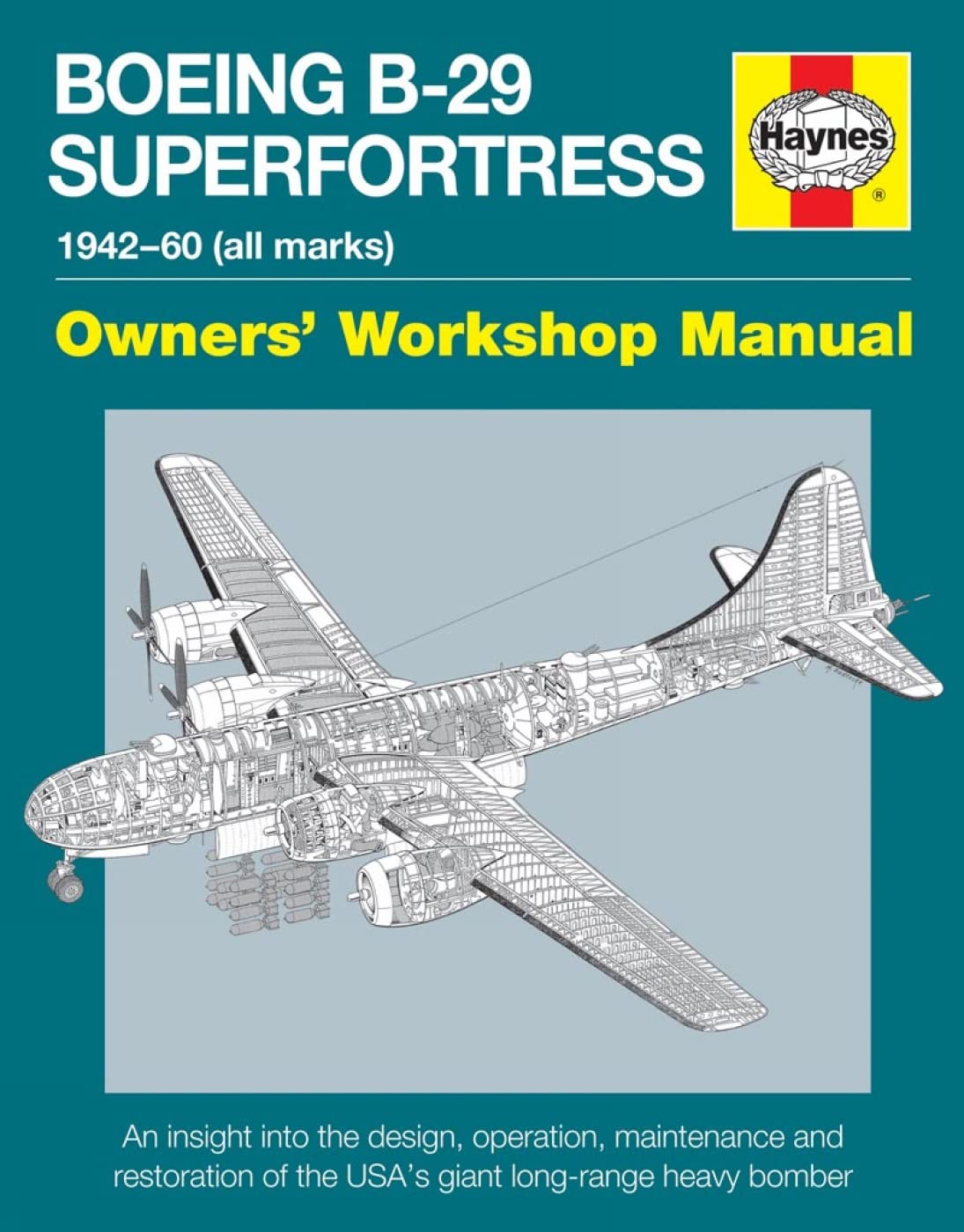 Boeing B-29 Superfortress Owners' Workshop Manual: 1942-60 (all marks) Social Sciences